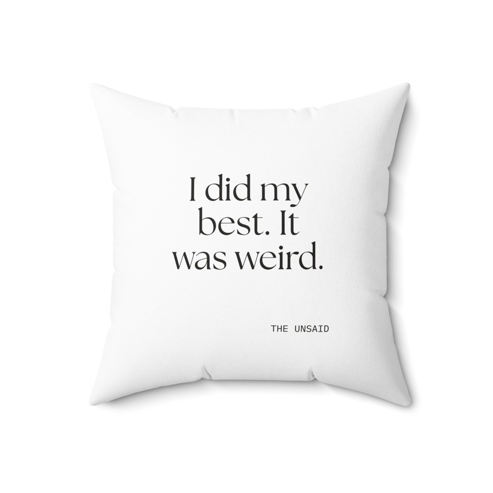 I did my best. It was weird - Throw Pillow - Dry Humor