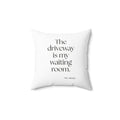The driveway is my waiting room - Throw Pillow - For Quiet Minds