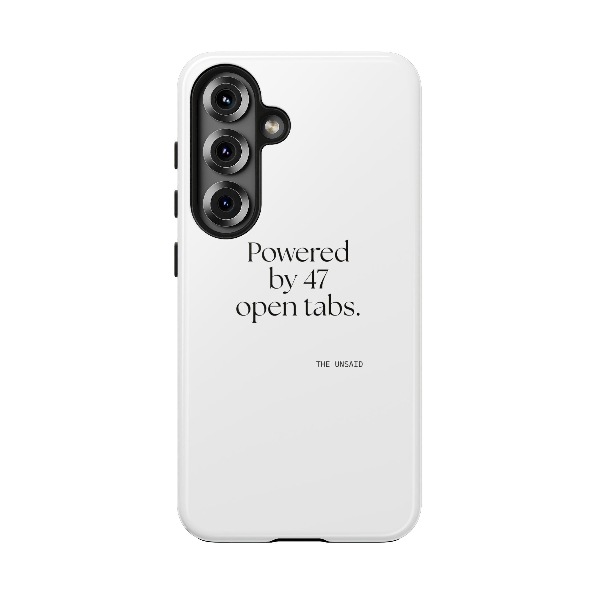 Powered by 47 open tabs - Tough Phone Case - For Tired Days