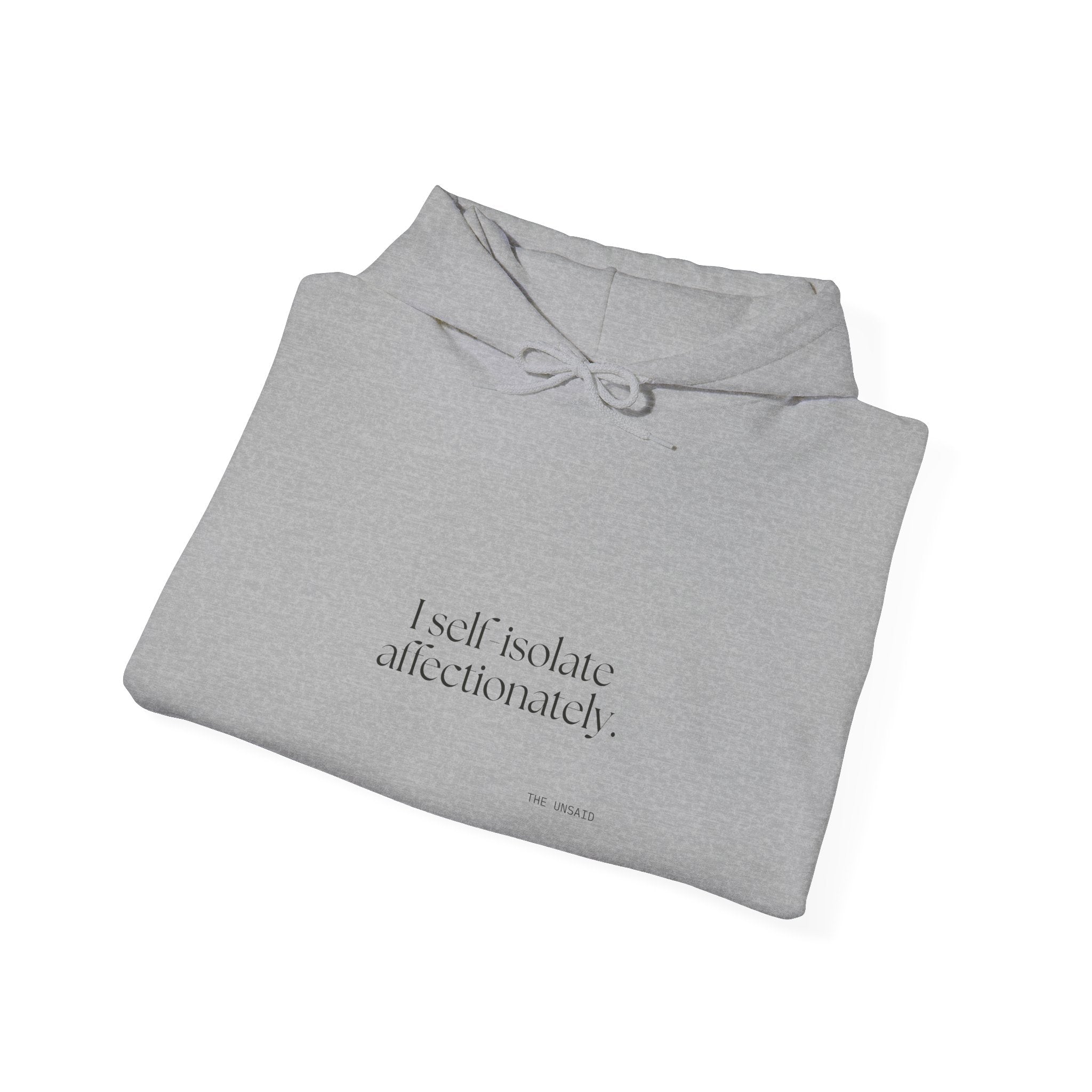I self-isolate affectionately - Hoodie - For Introverts