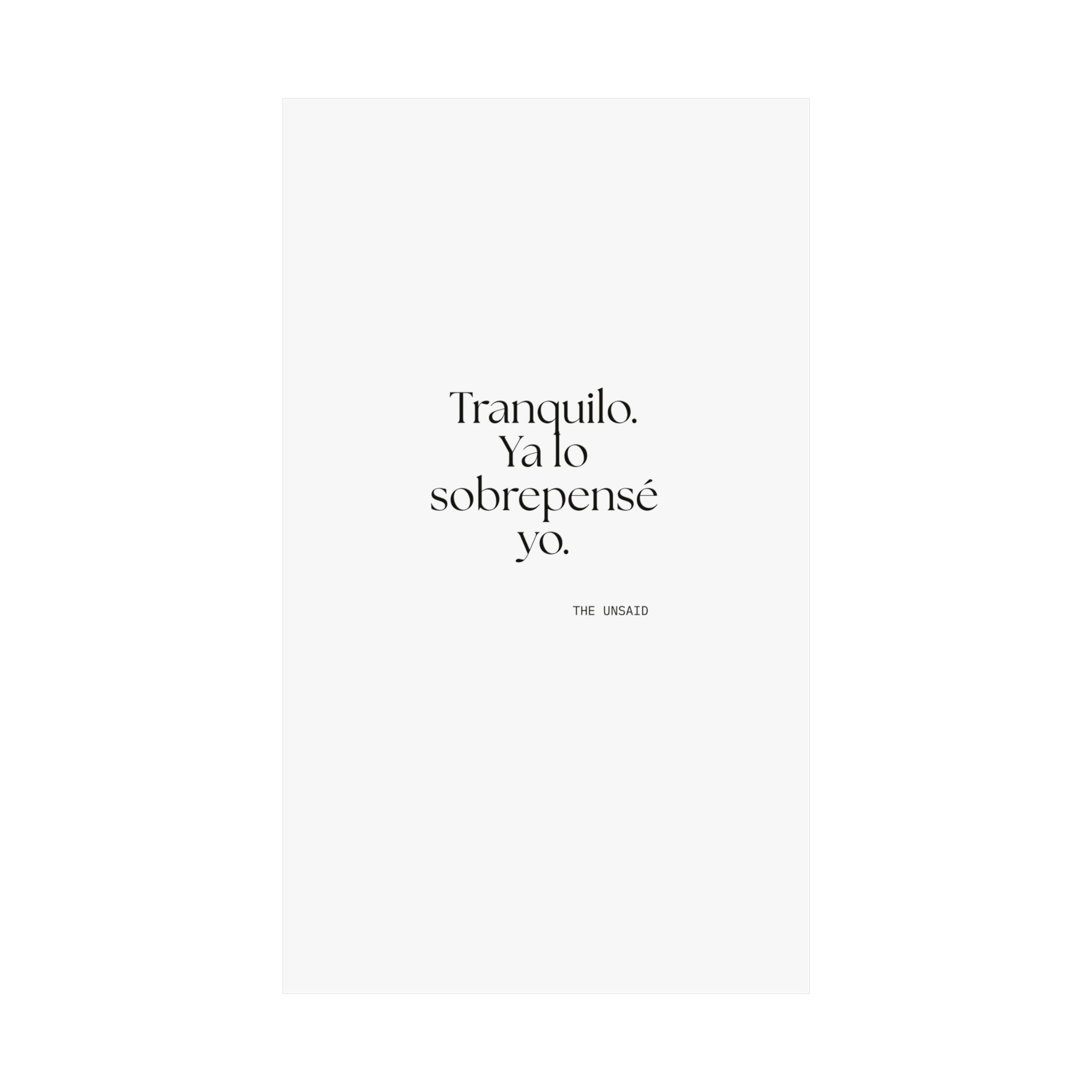 Tranquilo. Ya lo sobrepensé yo - Poster - En Español