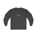I’m available in theory - Long Sleeve Shirt - For Tired Days
