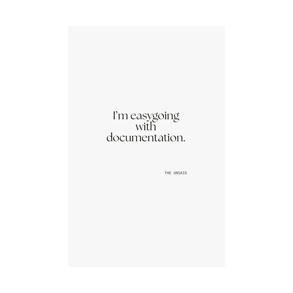 I’m easygoing with documentation - Poster - Dry Humor