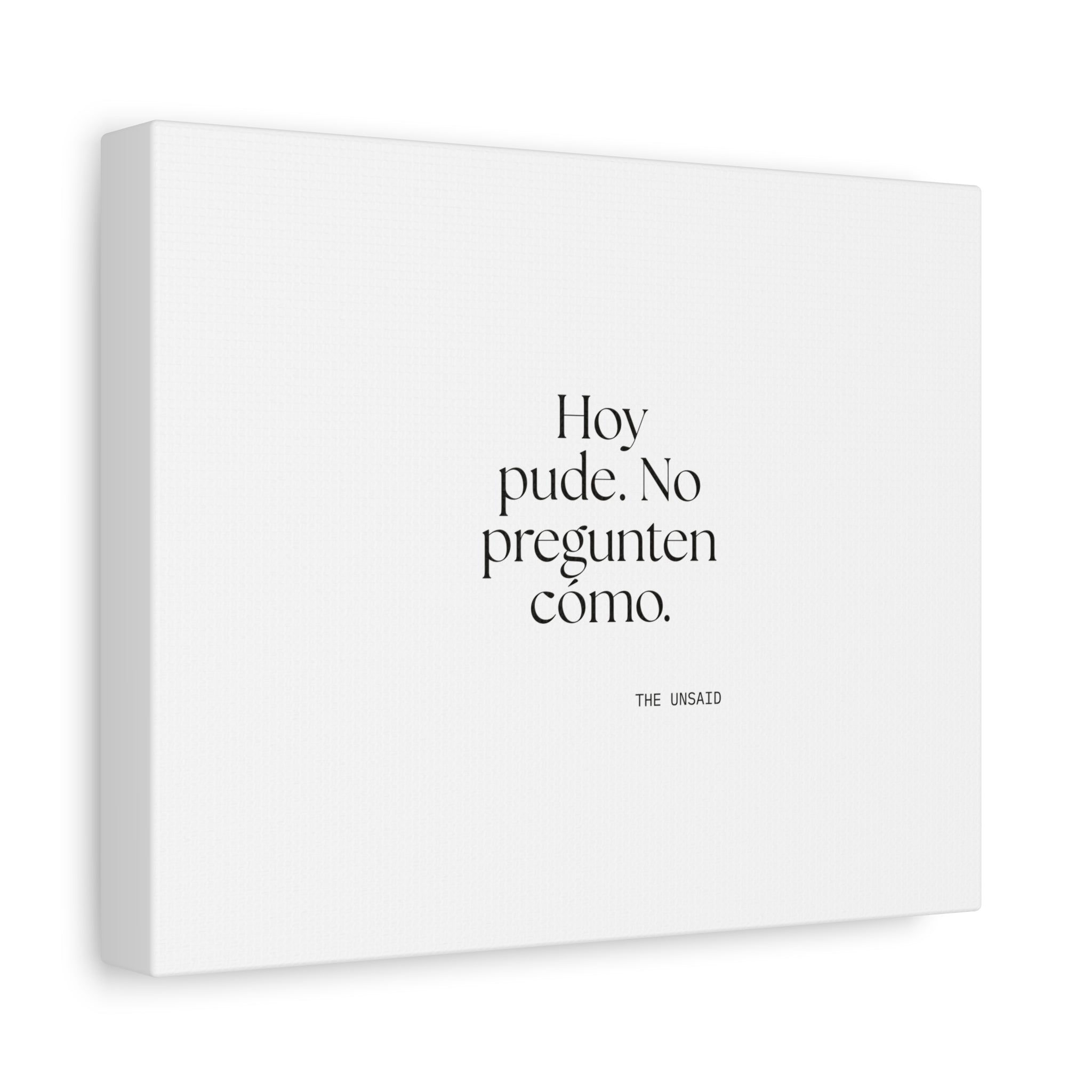 Hoy pude. No pregunten cómo - Canvas Print - En Español