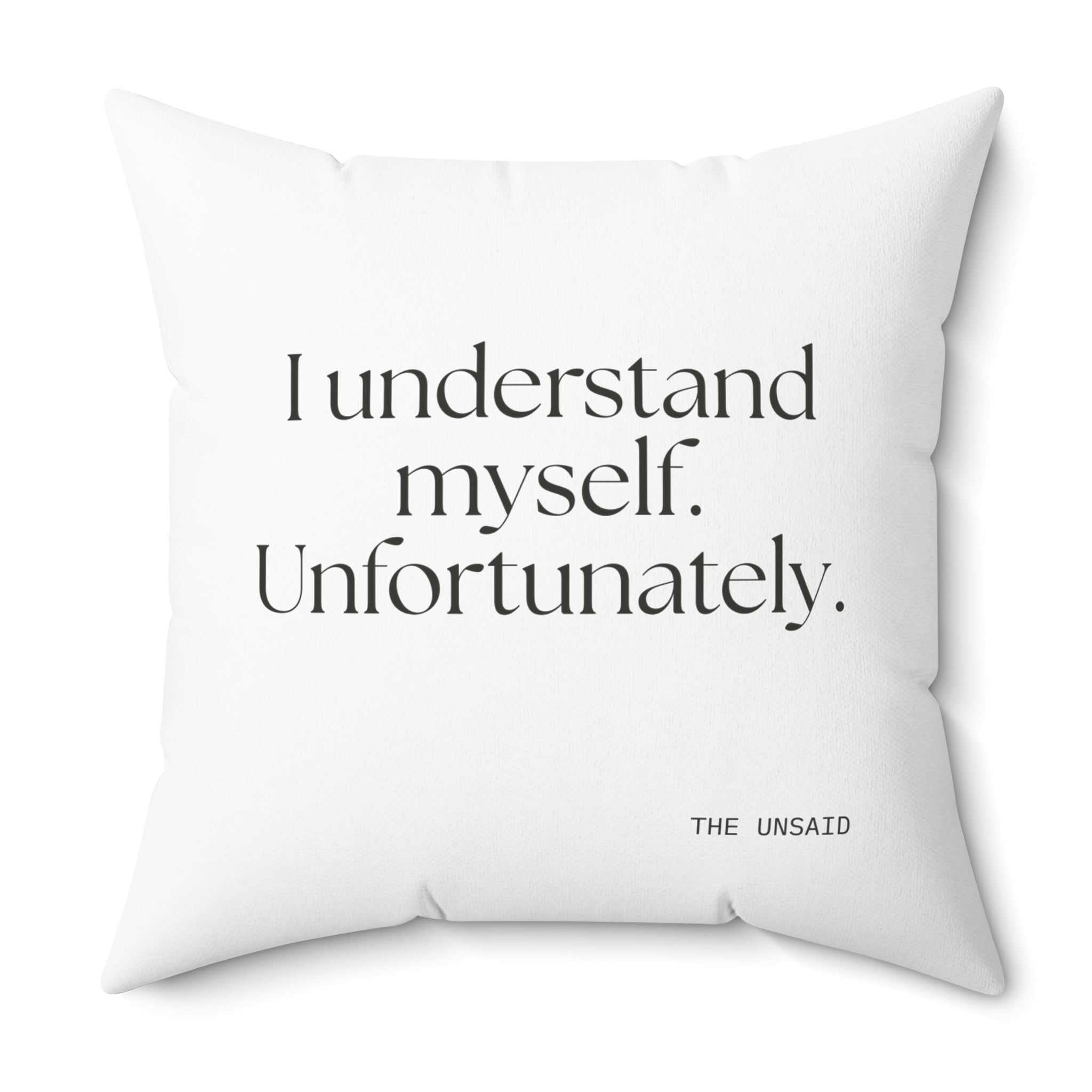 I understand myself. Unfortunately - Throw Pillow - Dry Humor