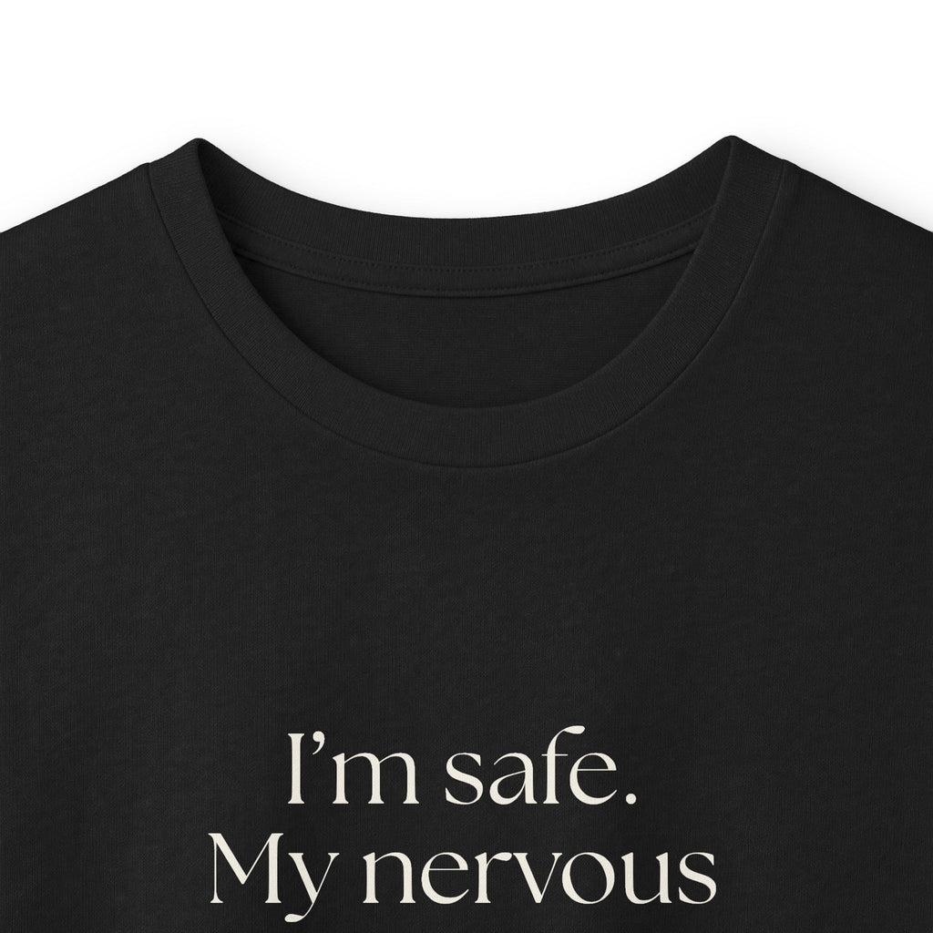 I’m safe. My nervous system missed the memo - Long Sleeve Shirt - For Quiet Minds