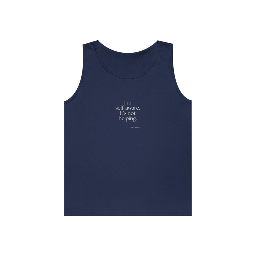 I’m self-aware. It’s not helping - Tank Top - Dry Humor