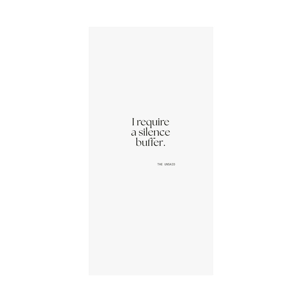 I require a silence buffer - Poster - For Introverts