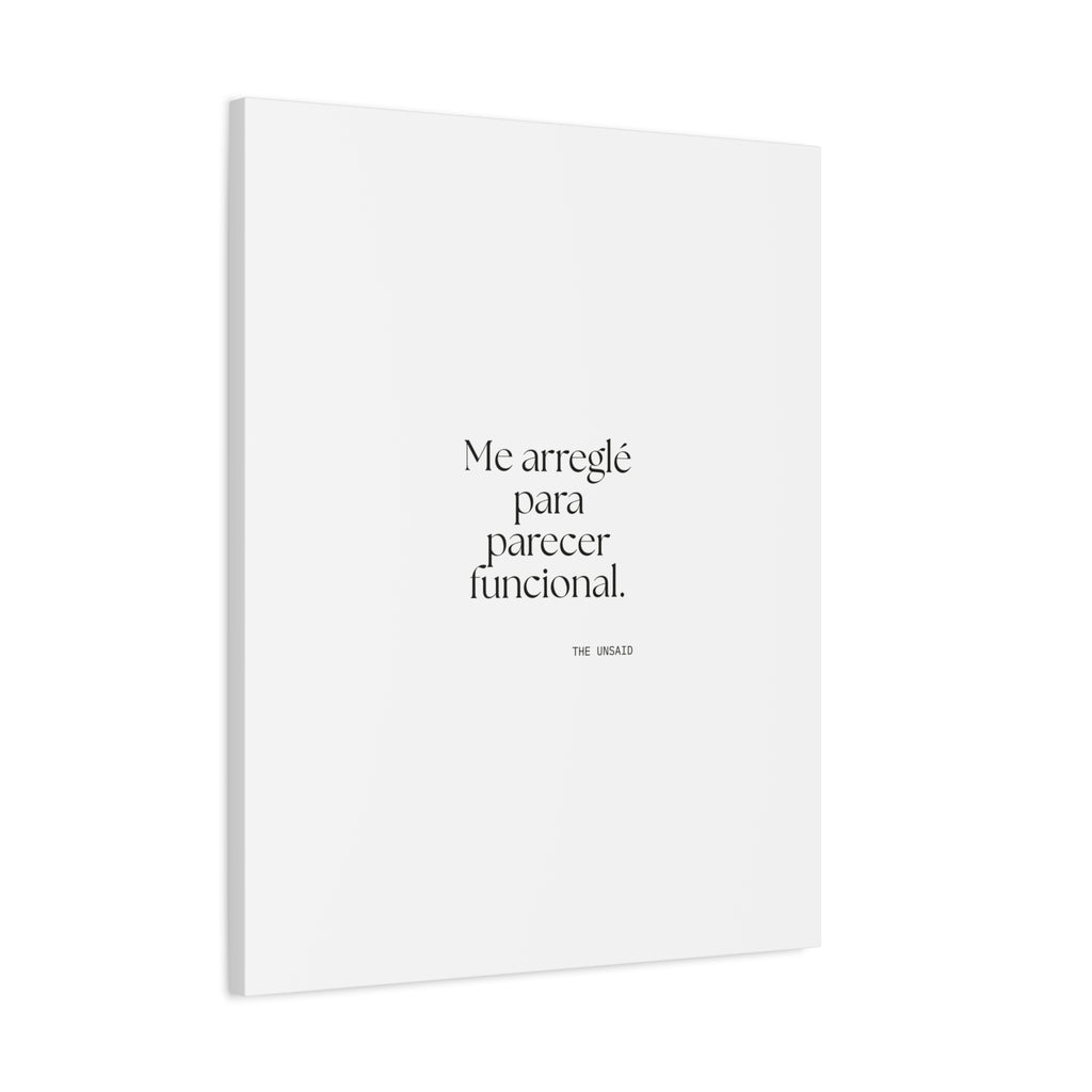 Me arreglé para parecer funcional - Canvas Print - En Español