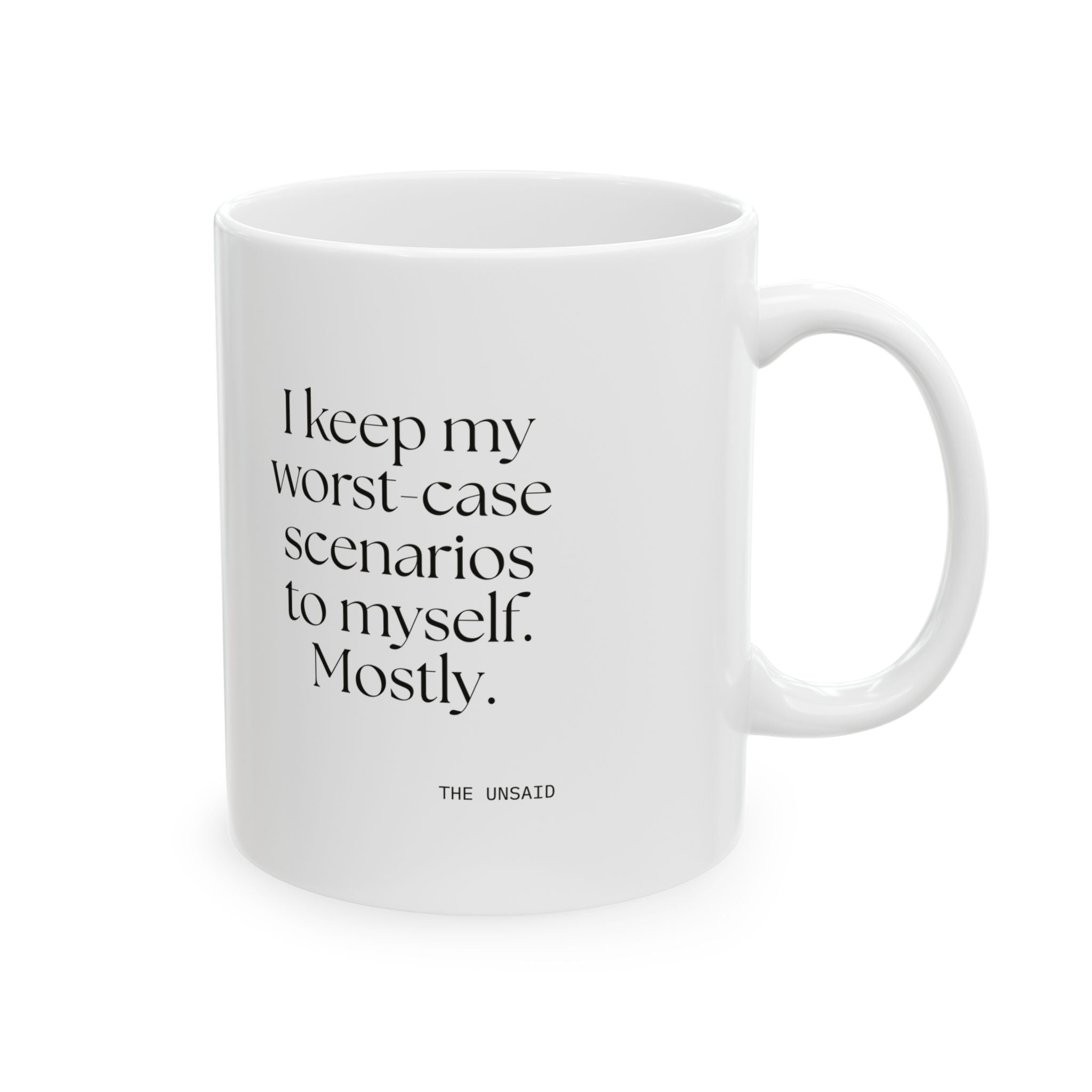 I keep my worst-case scenarios to myself. Mostly - Coffee Mug - For Introverts