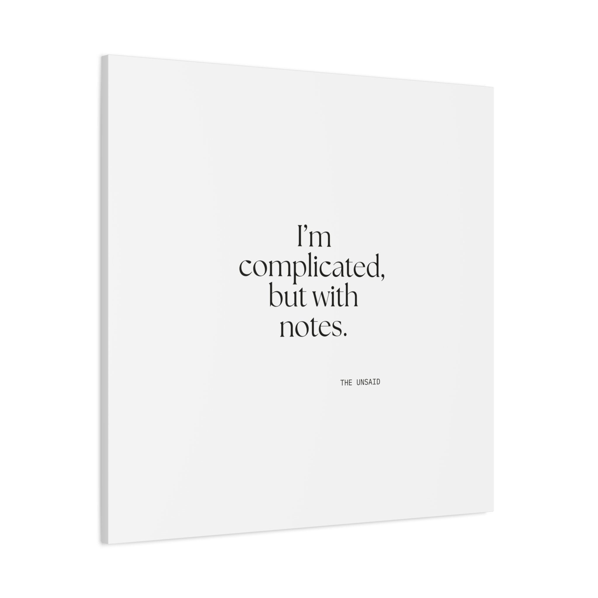 I’m complicated, but with notes - Canvas Print - Dry Humor