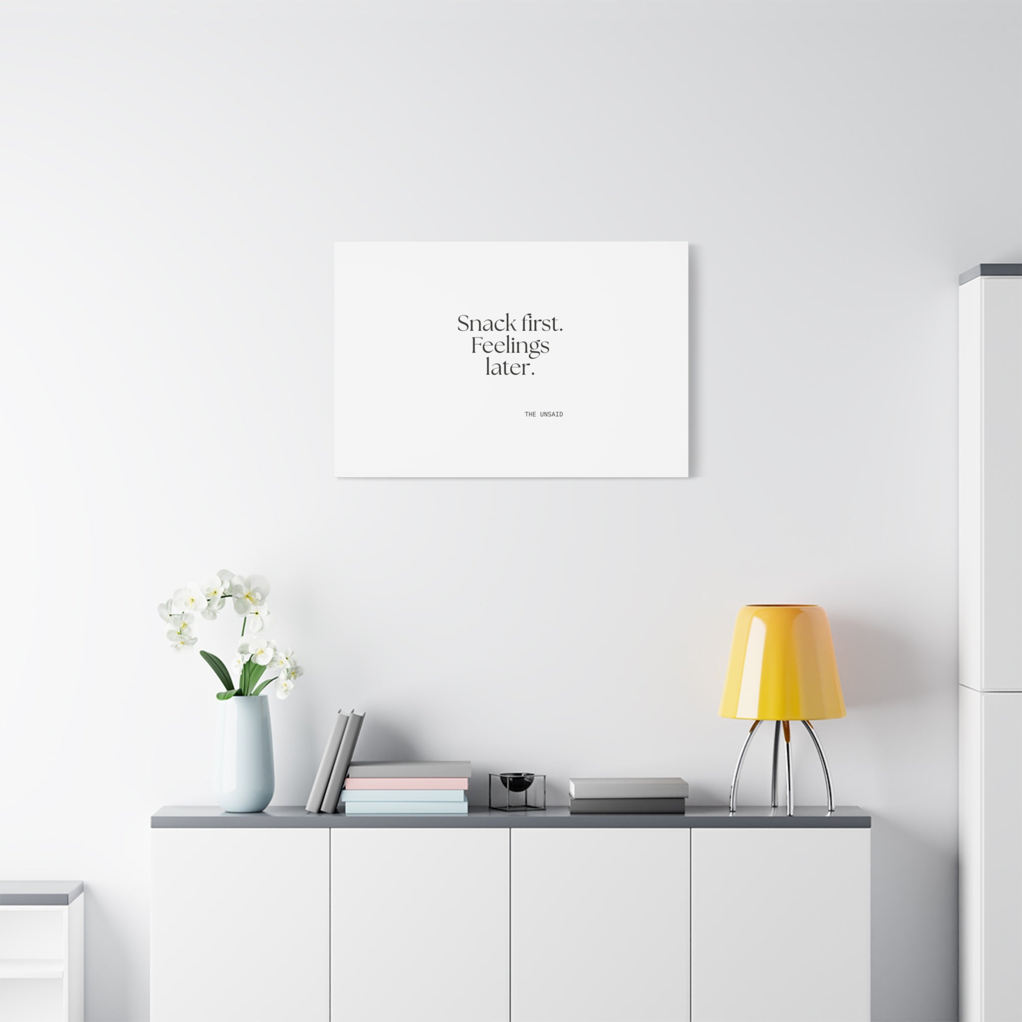 Snack first. Feelings later - Canvas Print - Dry Humor