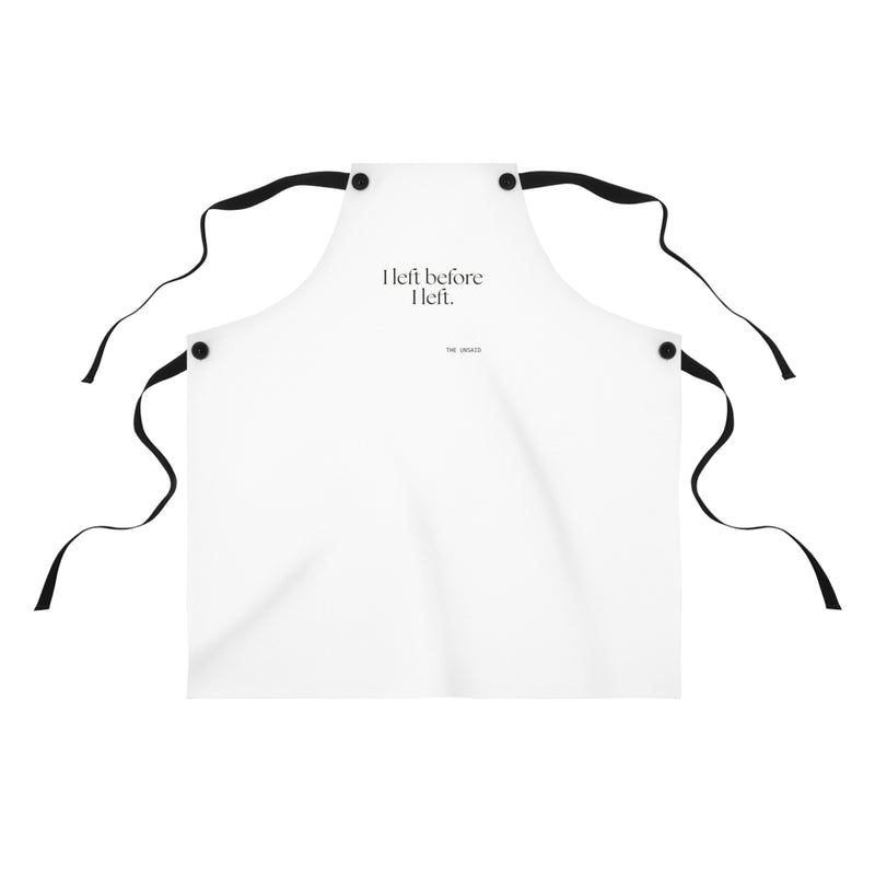 Apron — I left before I left.