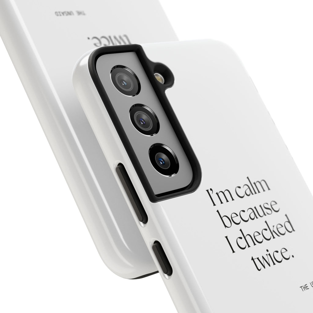 I’m calm because I checked twice - Tough Phone Case - Dry Humor