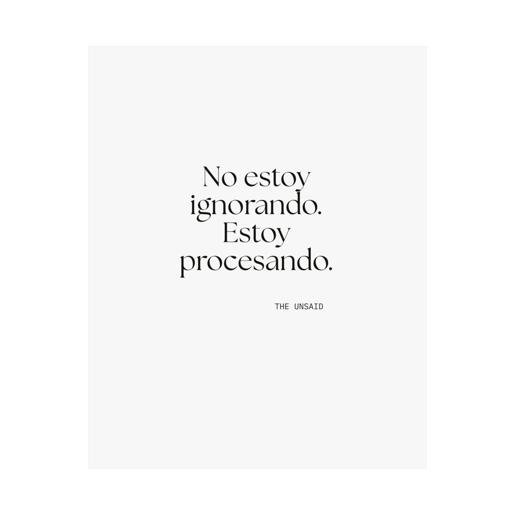 No estoy ignorando. Estoy procesando - Poster - En Español