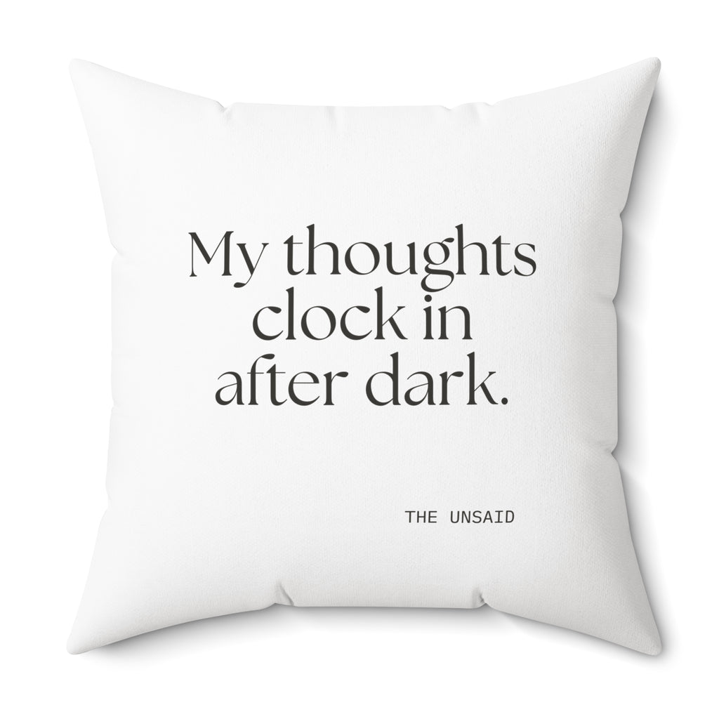 My thoughts clock in after dark - Throw Pillow - For Overthinkers