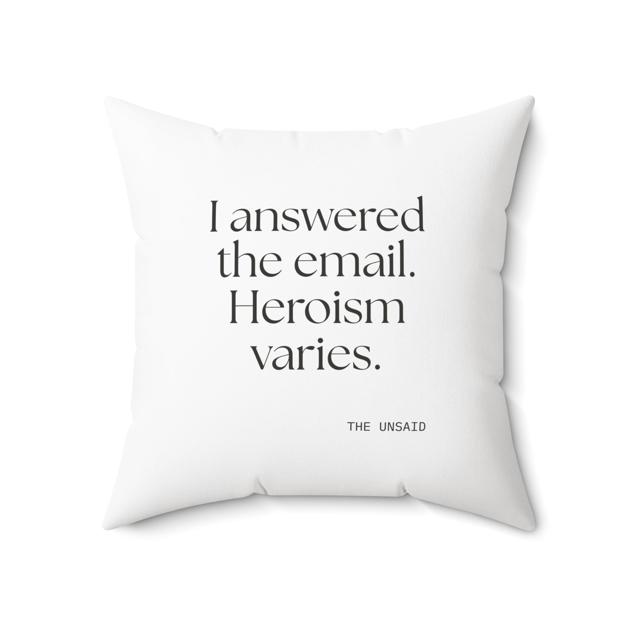 I answered the email. Heroism varies - Throw Pillow - Dry Humor