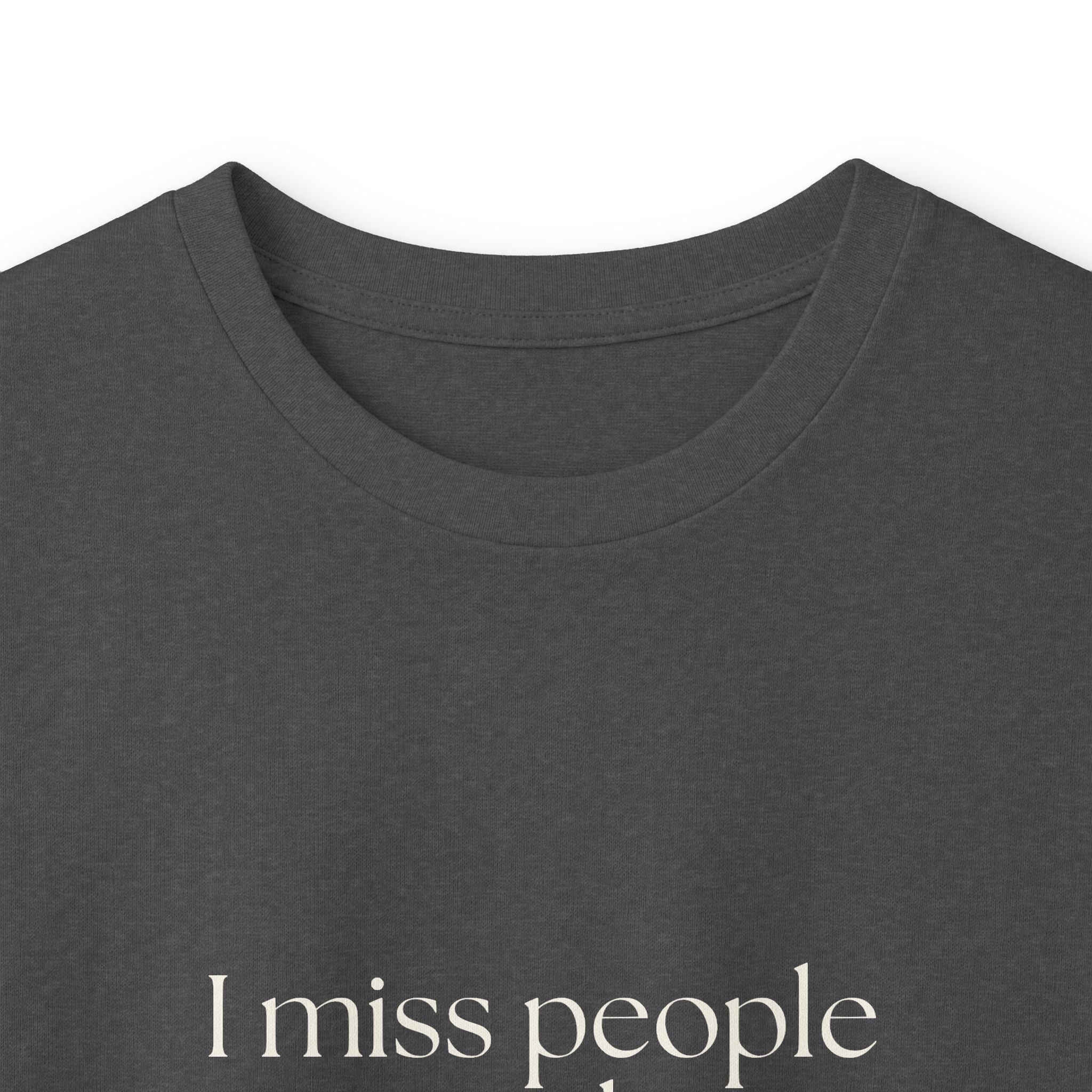 I miss people mid-conversation - Long Sleeve Shirt - For Introverts