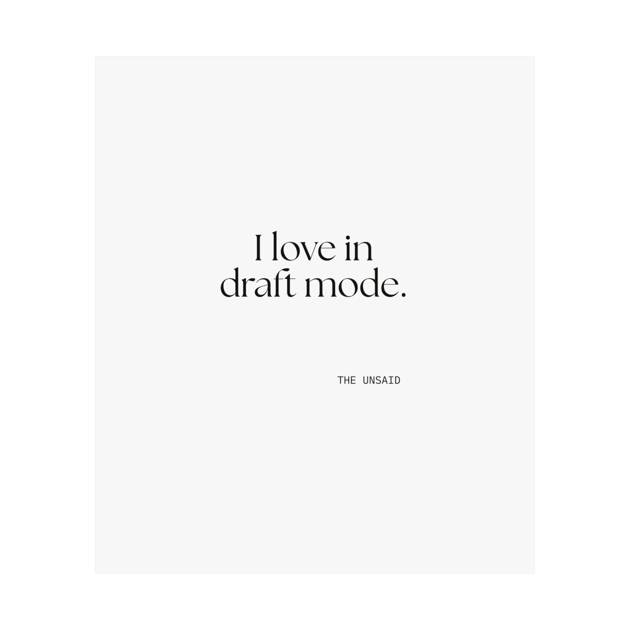 I love in draft mode - Poster - For Introverts