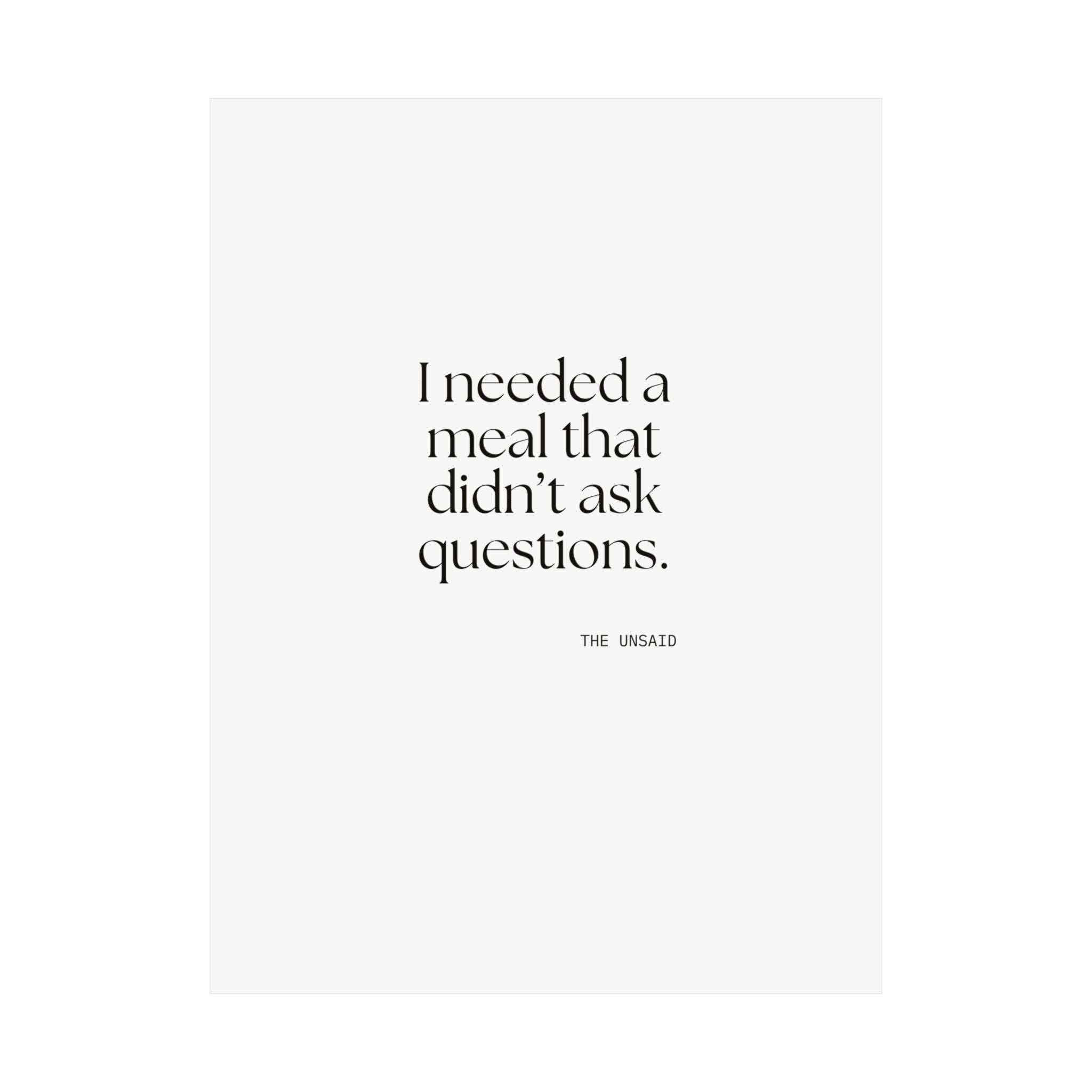 I needed a meal that didn’t ask questions - Poster - Dry Humor