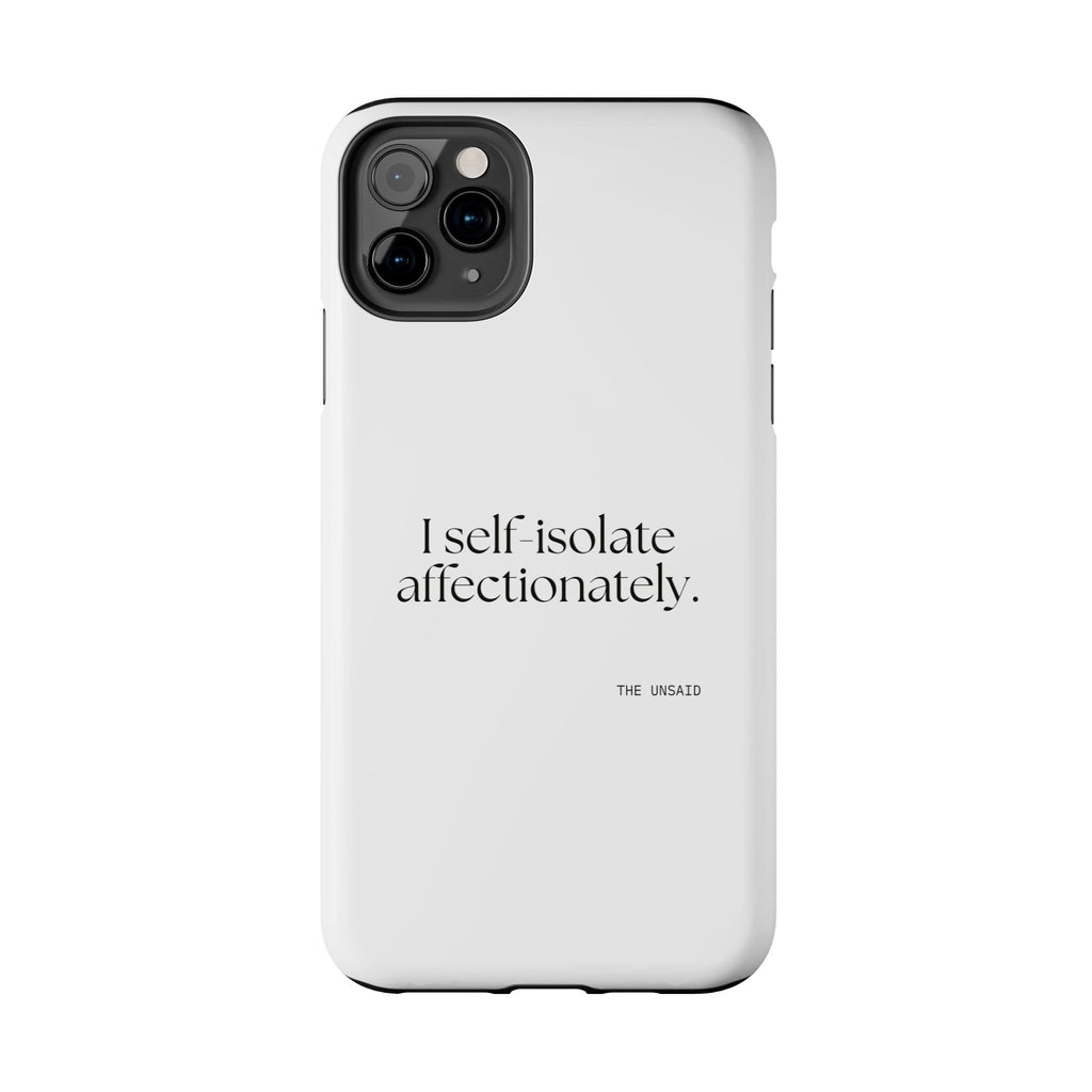 I self-isolate affectionately - Tough Phone Case - For Introverts