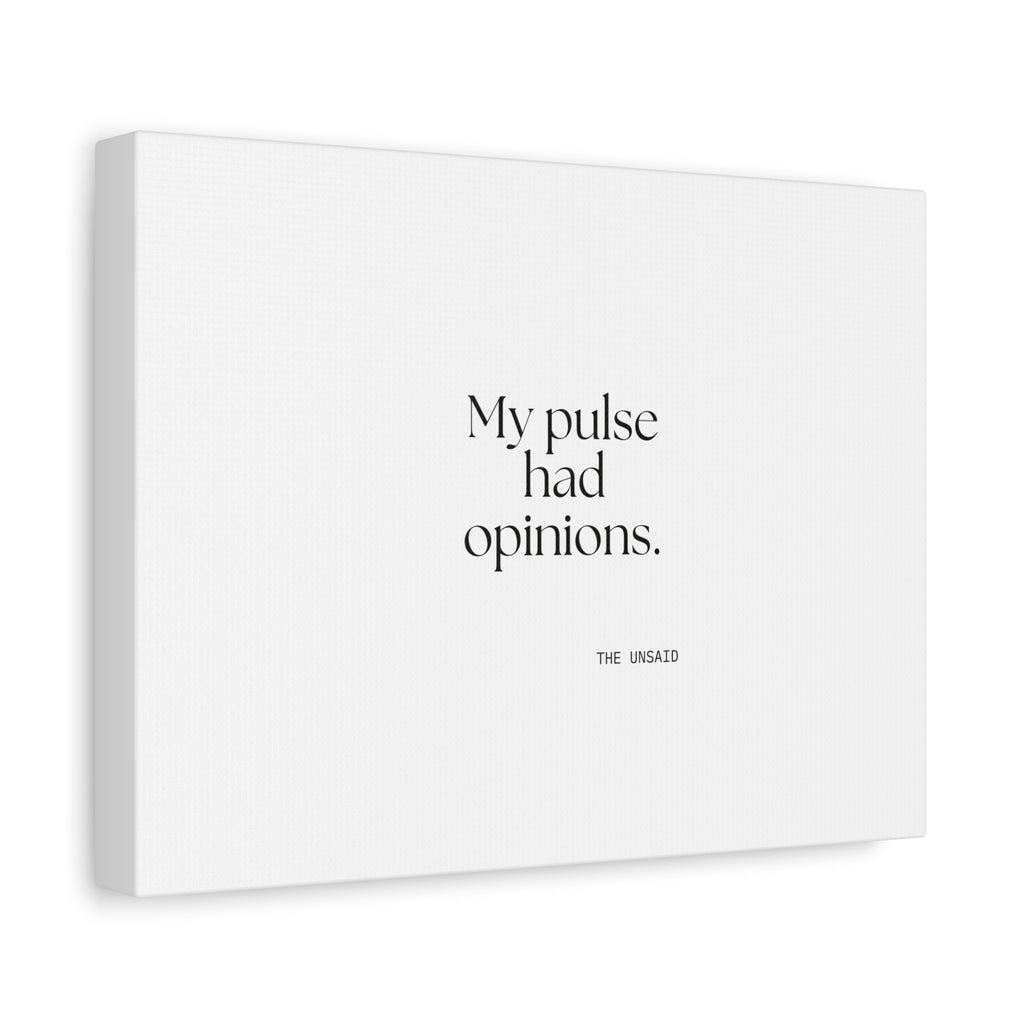 My pulse had opinions - Canvas Print - For Overthinkers