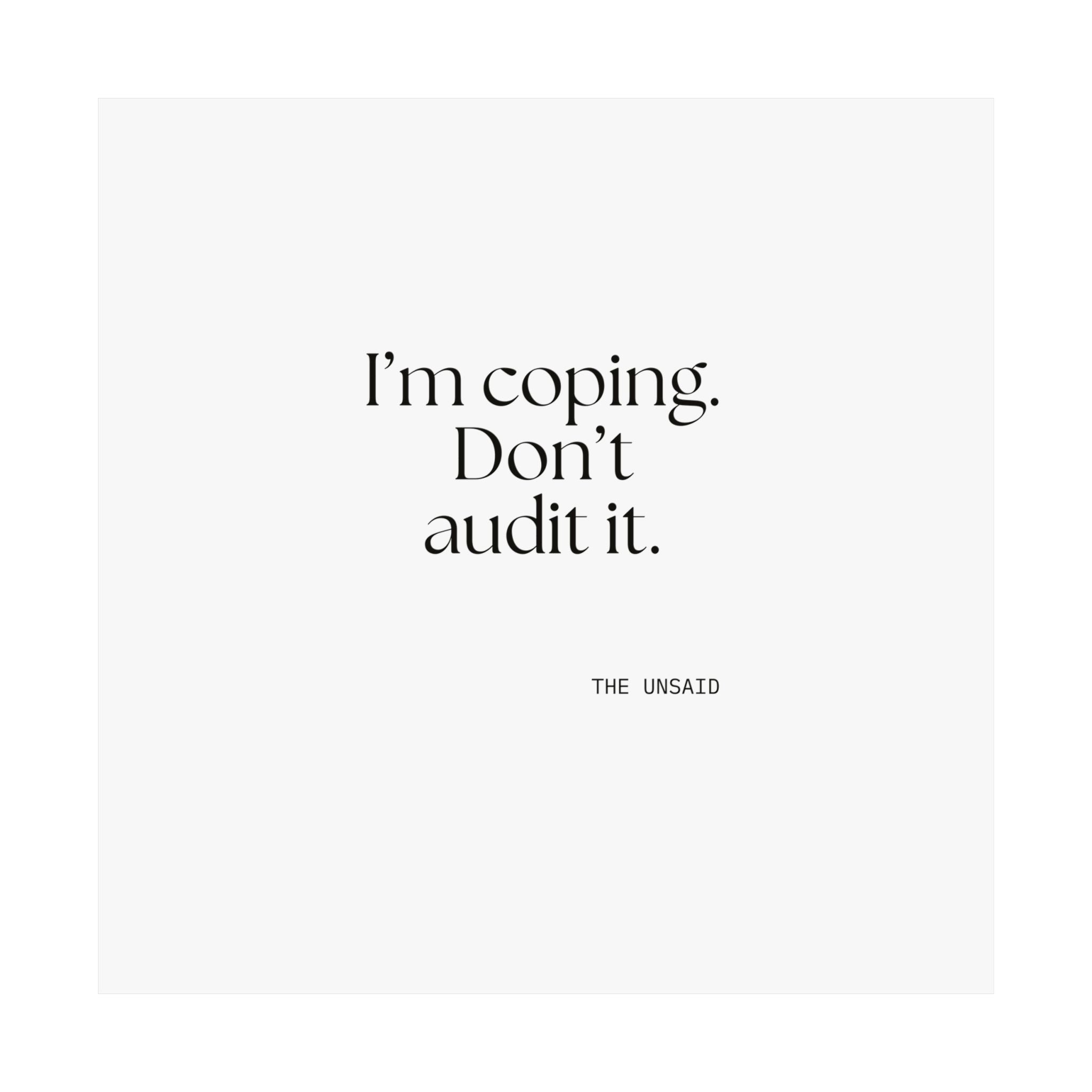I’m coping. Don’t audit it - Poster - For Introverts