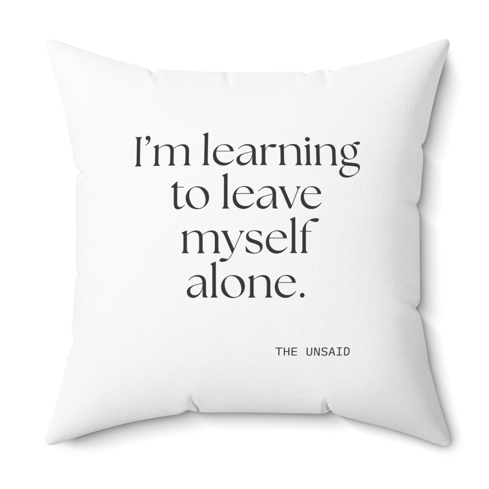 I’m learning to leave myself alone - Throw Pillow - Dry Humor