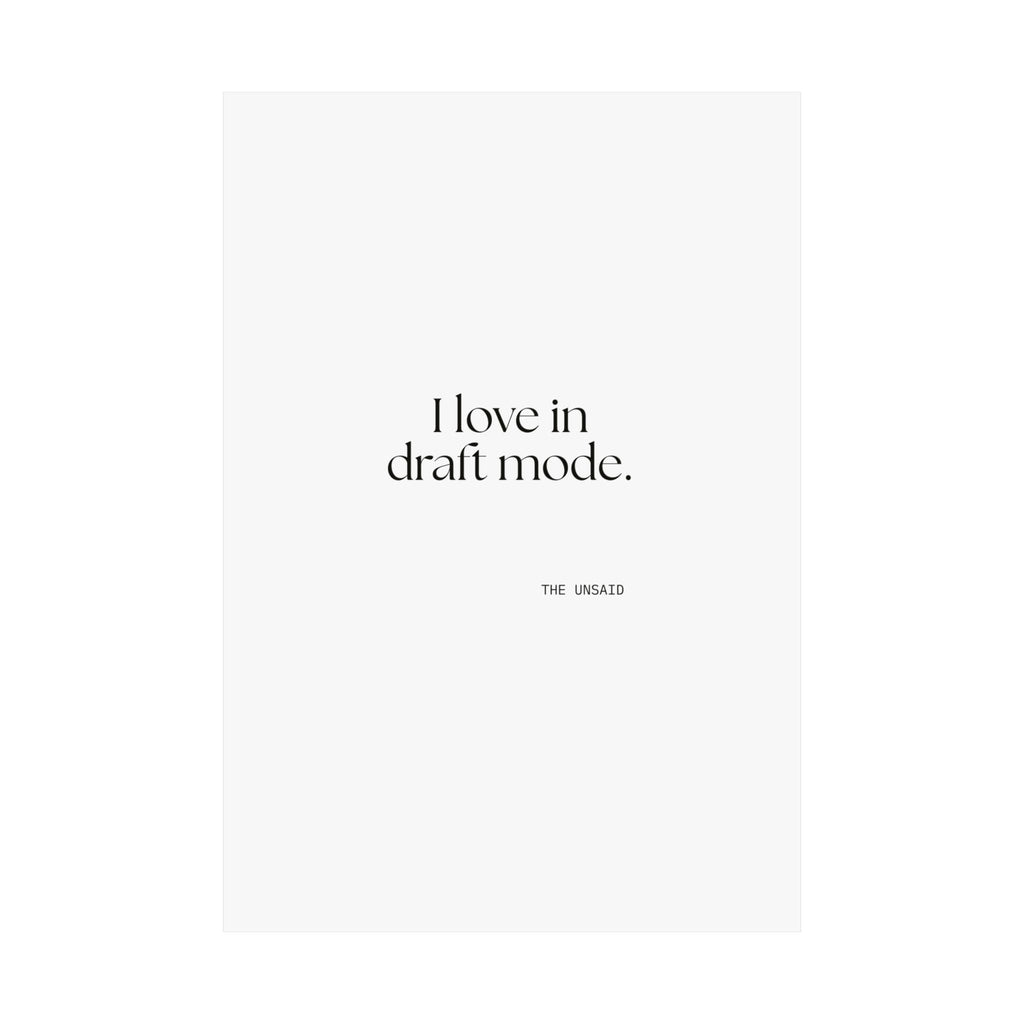 I love in draft mode - Poster - For Introverts