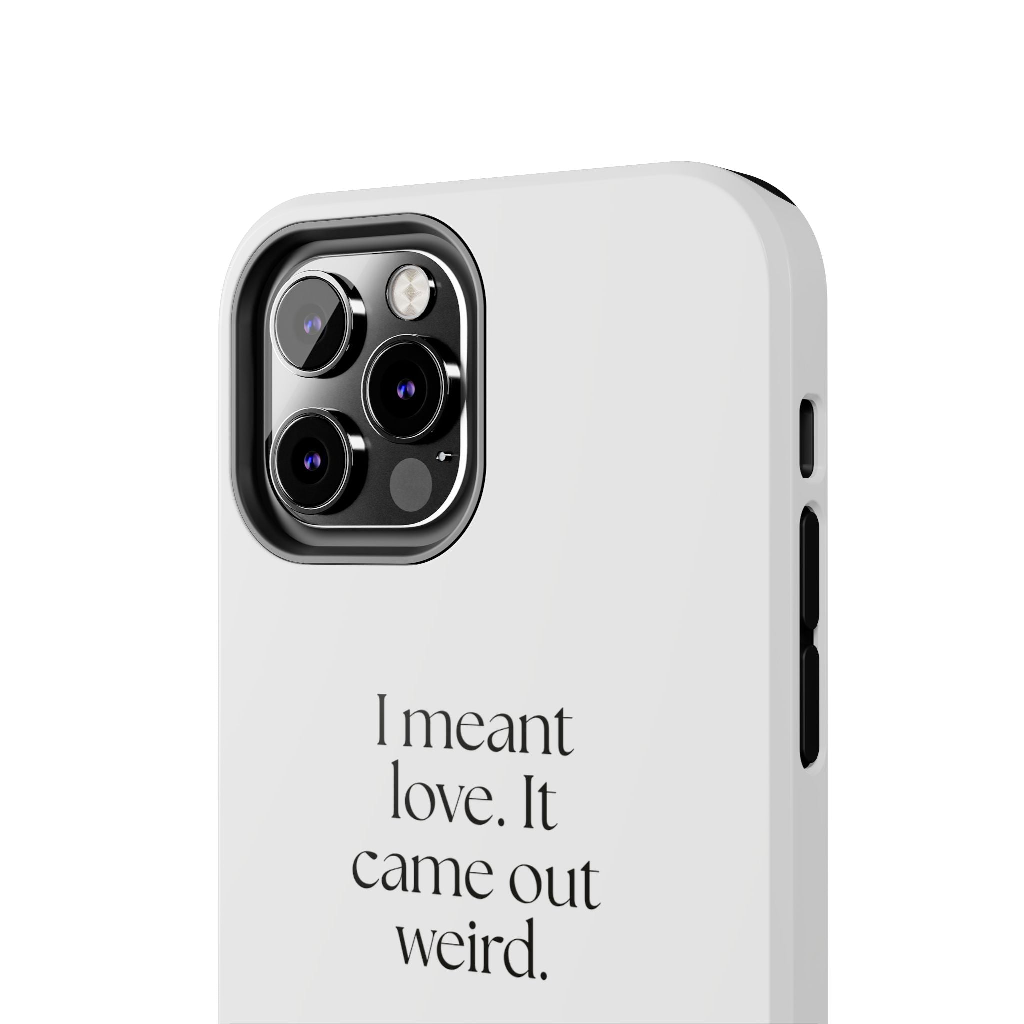 I meant love. It came out weird - Tough Phone Case - For Introverts