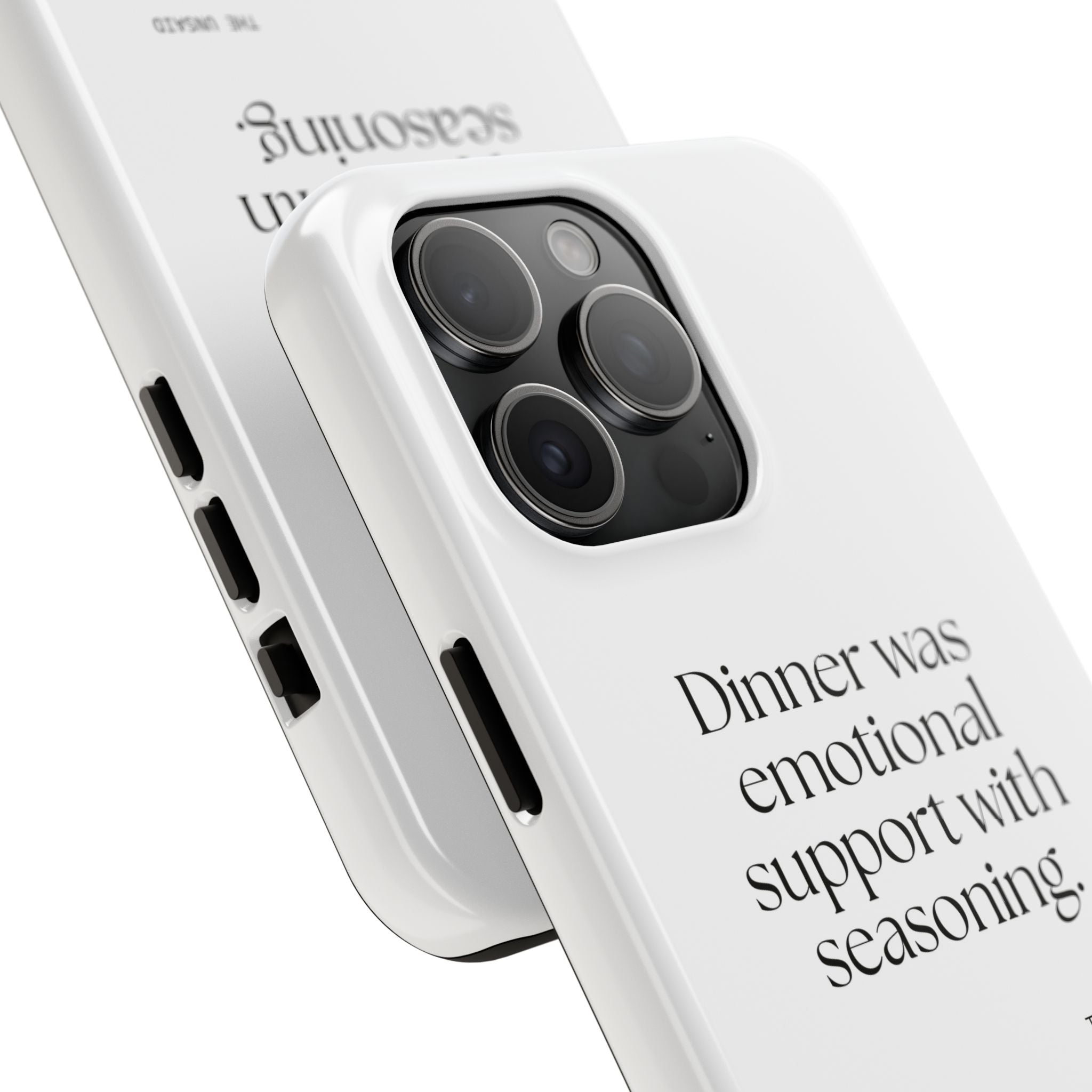 Dinner was emotional support with seasoning - Tough Phone Case - Dry Humor