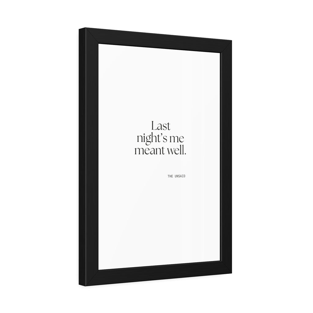 Last night’s me meant well - Framed Print - Dry Humor