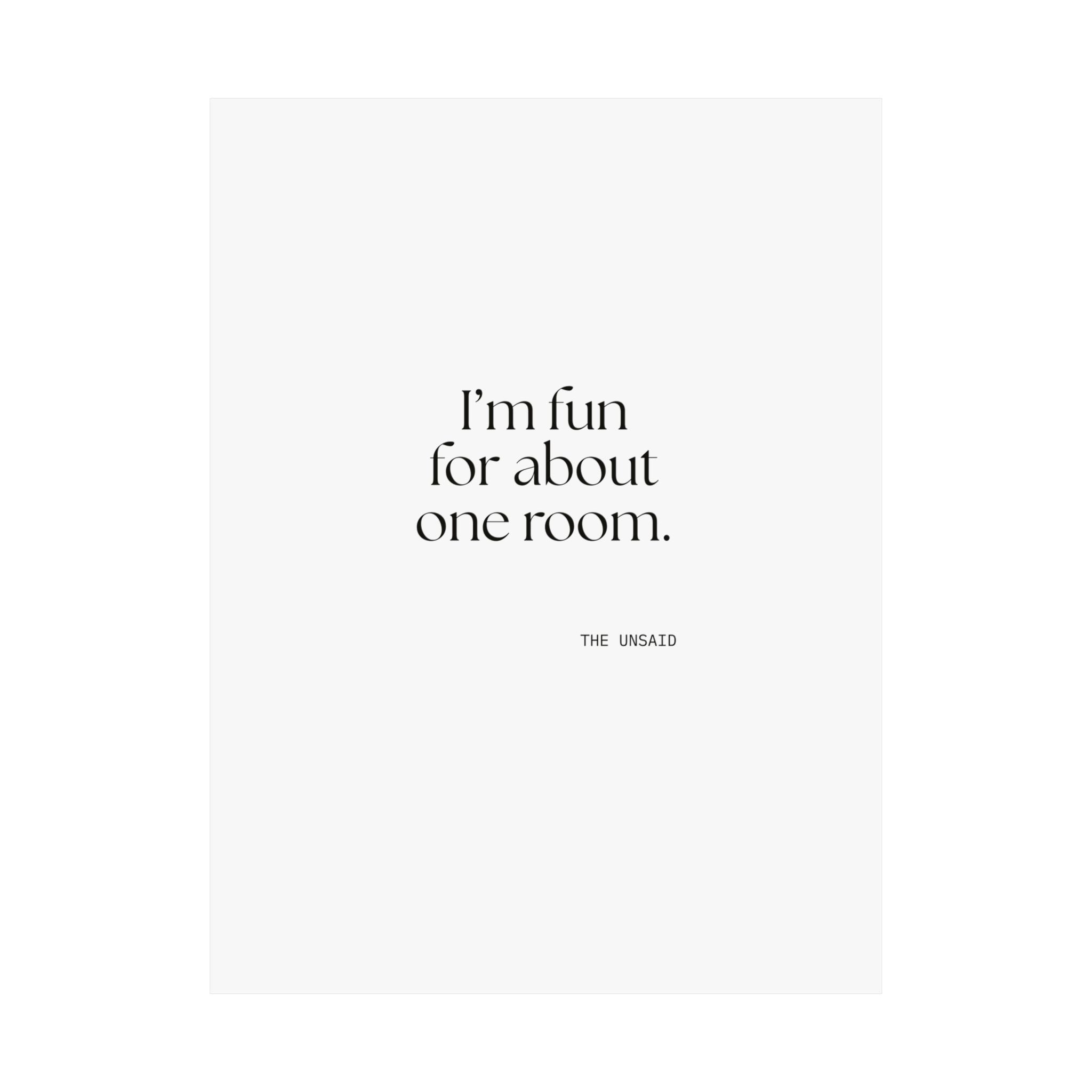 I’m fun for about one room - Poster - For Introverts