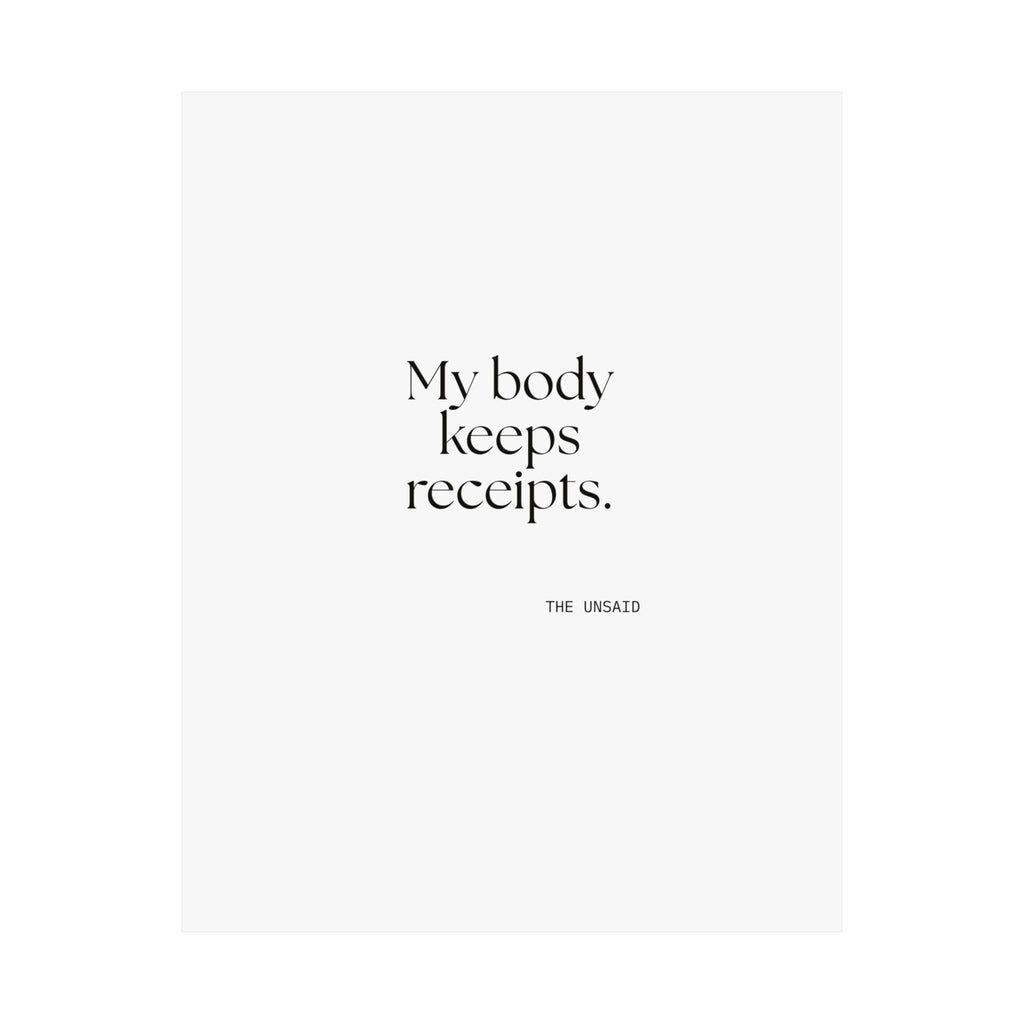 My body keeps receipts - Poster - For Quiet Minds