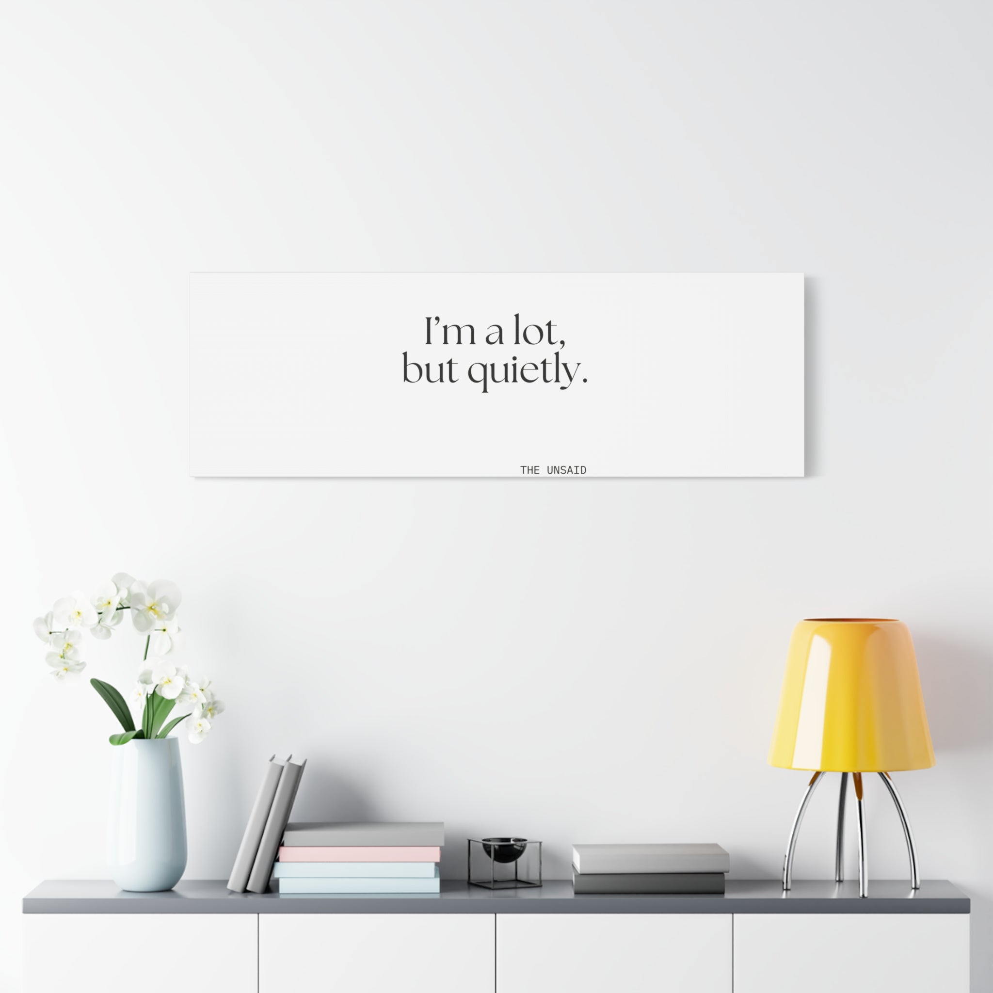 I’m a lot, but quietly - Canvas Print - Dry Humor