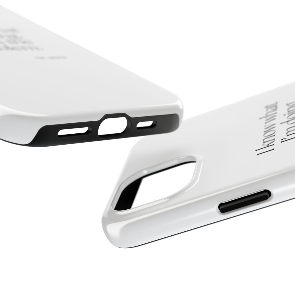 I know what I’m doing. That’s the problem - Tough Phone Case - Dry Humor