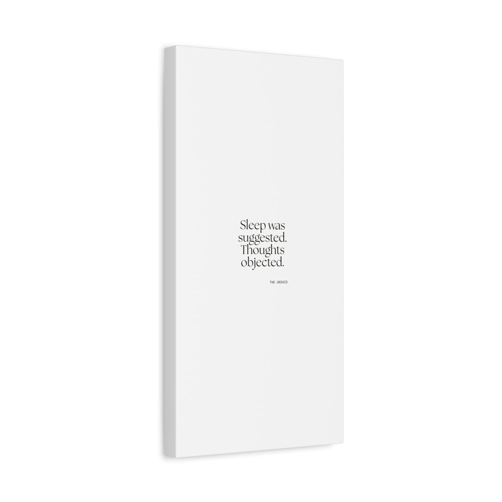 Sleep was suggested. Thoughts objected - Canvas Print - For Overthinkers