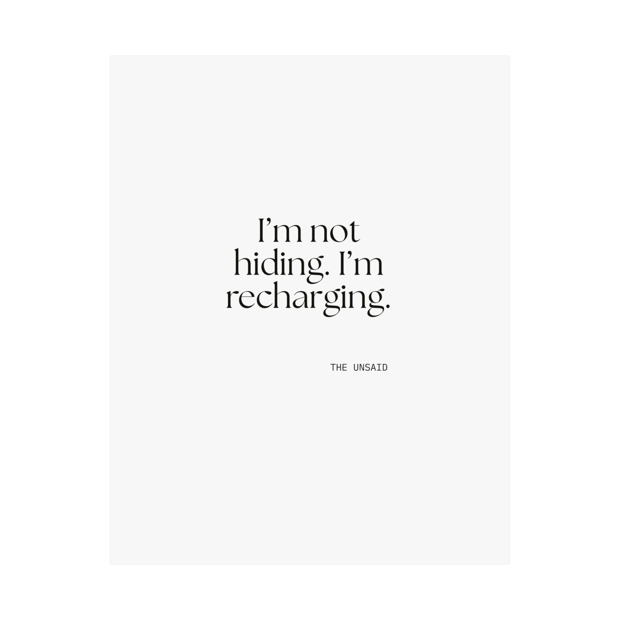 I’m not hiding. I’m recharging - Poster - For Introverts