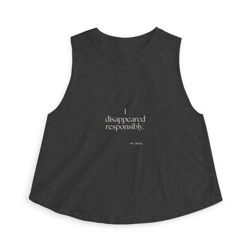Crop Top — I disappeared responsibly.