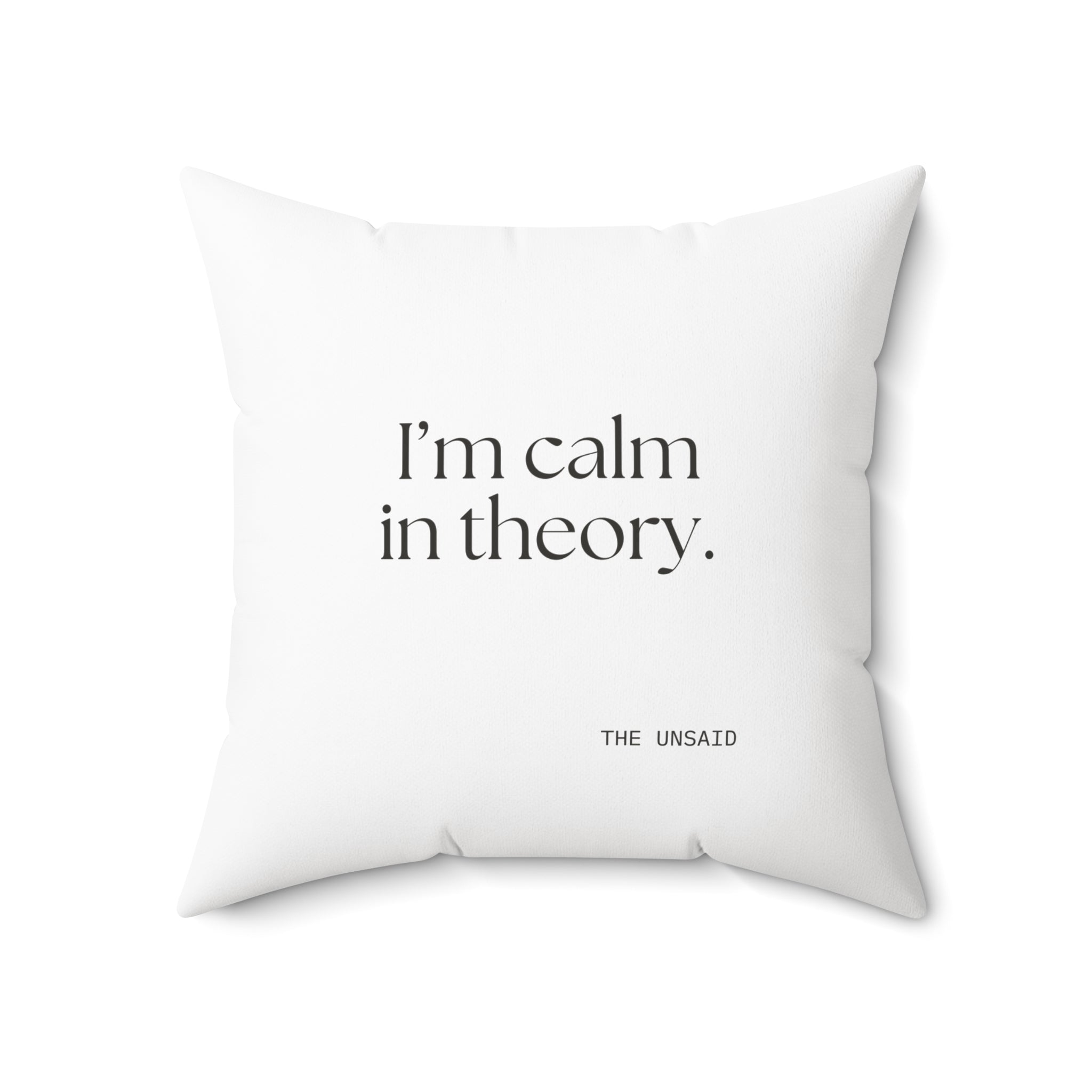 I’m calm in theory - Throw Pillow - For Quiet Minds