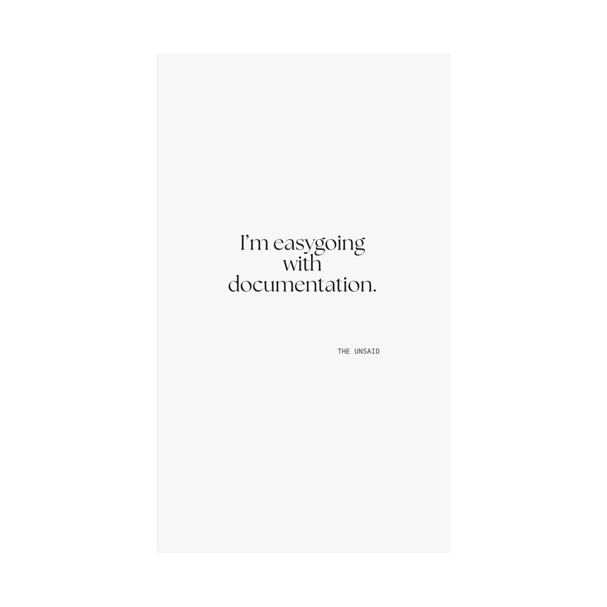 I’m easygoing with documentation - Poster - Dry Humor
