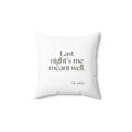 Last night’s me meant well - Throw Pillow - Dry Humor