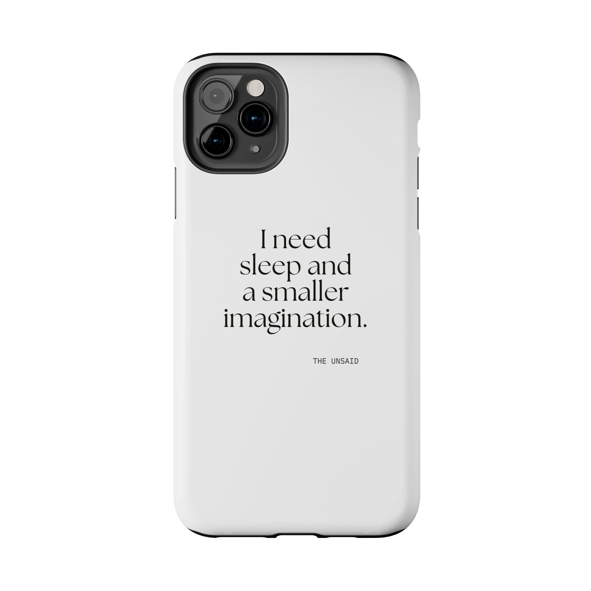 I need sleep and a smaller imagination - Tough Phone Case - For Overthinkers