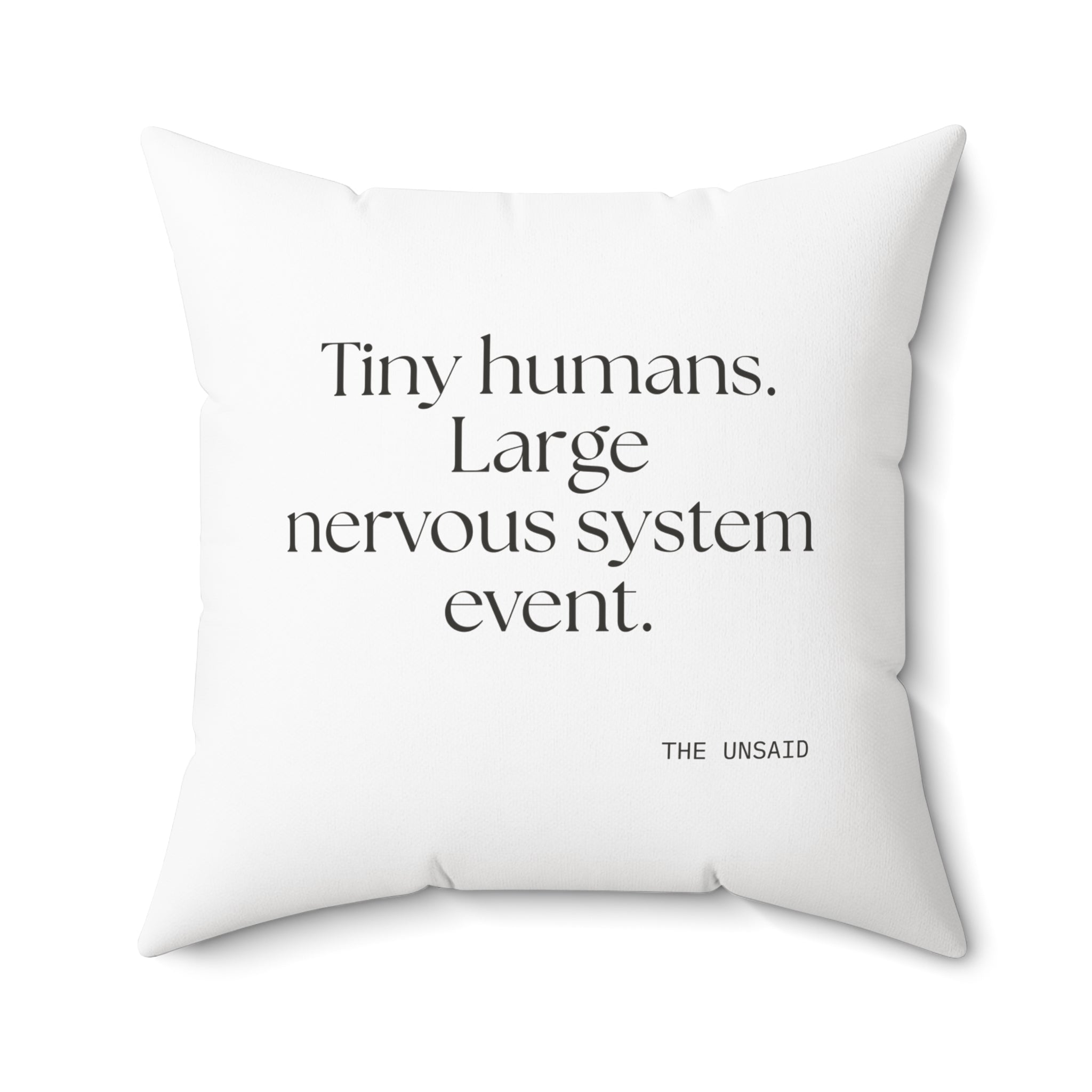 Tiny humans. Large nervous system event - Throw Pillow - Dry Humor