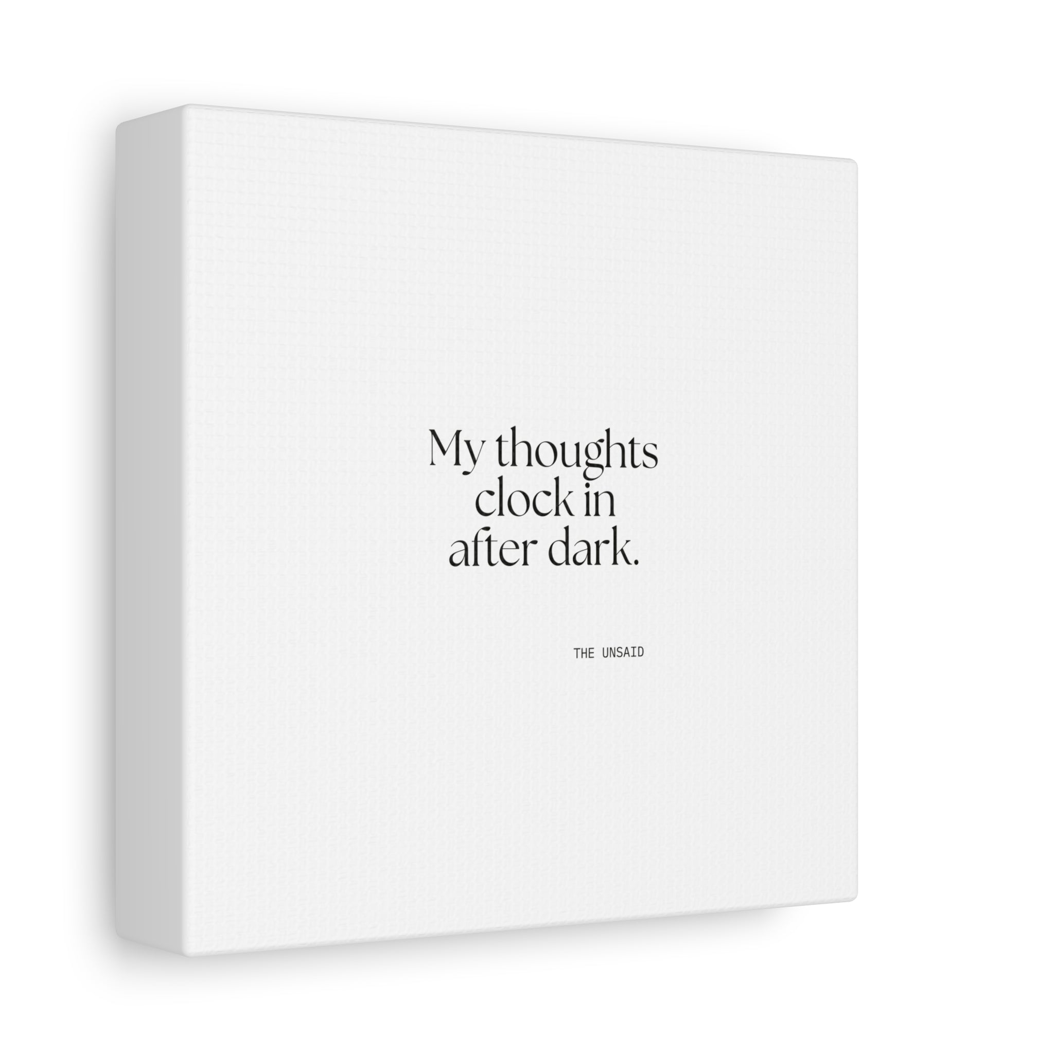 My thoughts clock in after dark - Canvas Print - For Overthinkers