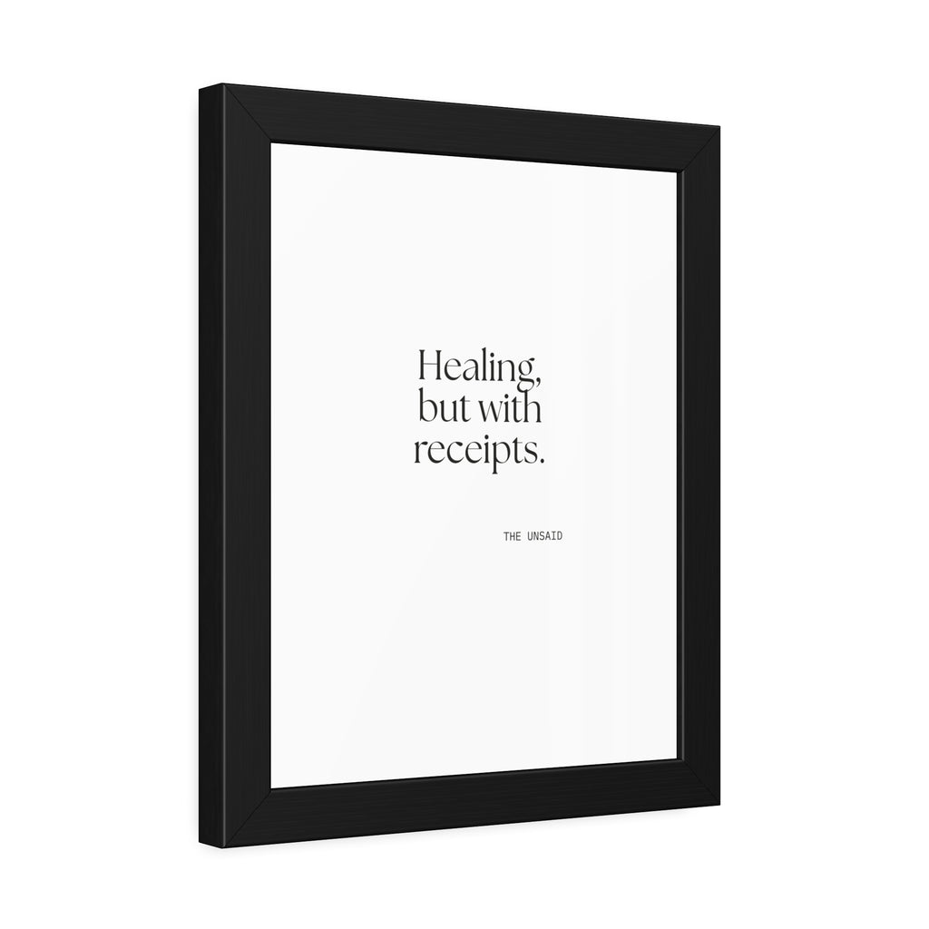 Healing, but with receipts - Framed Print - Dry Humor