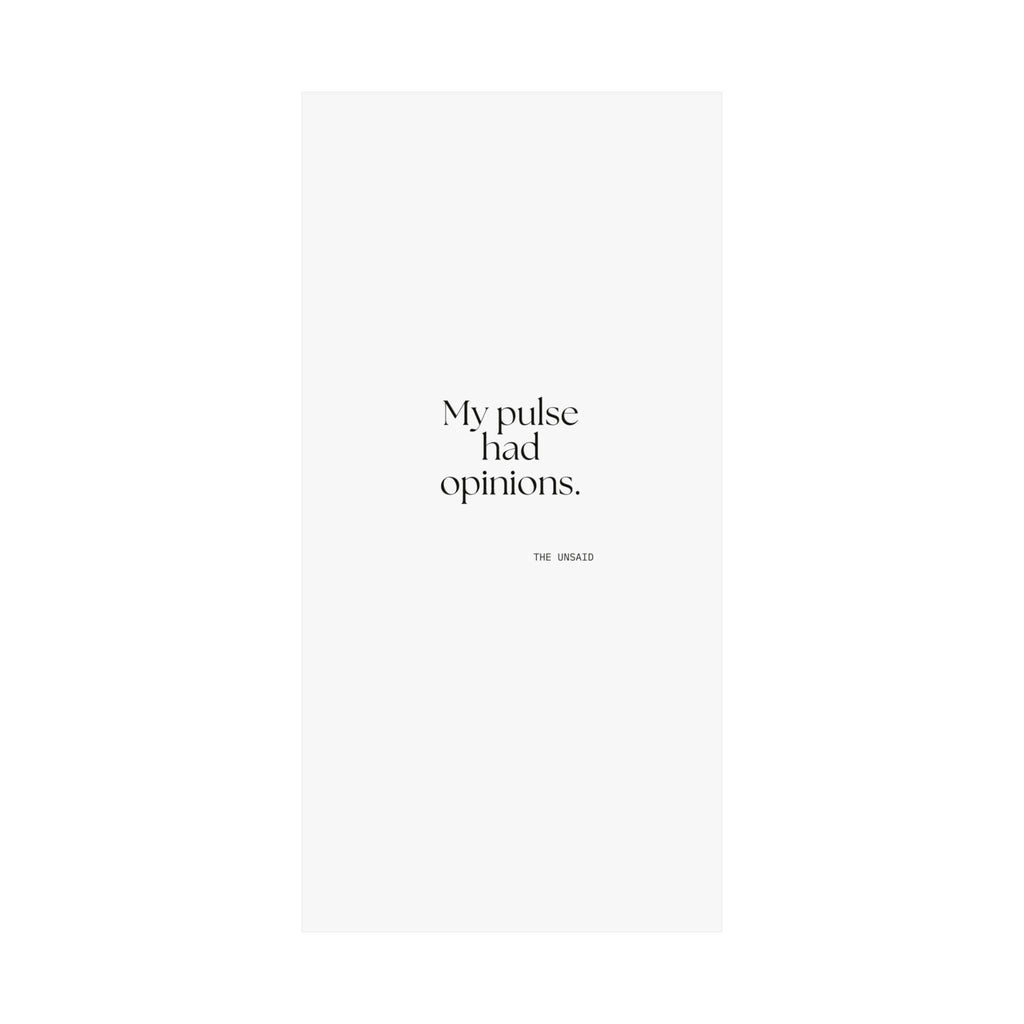 My pulse had opinions - Poster - For Overthinkers