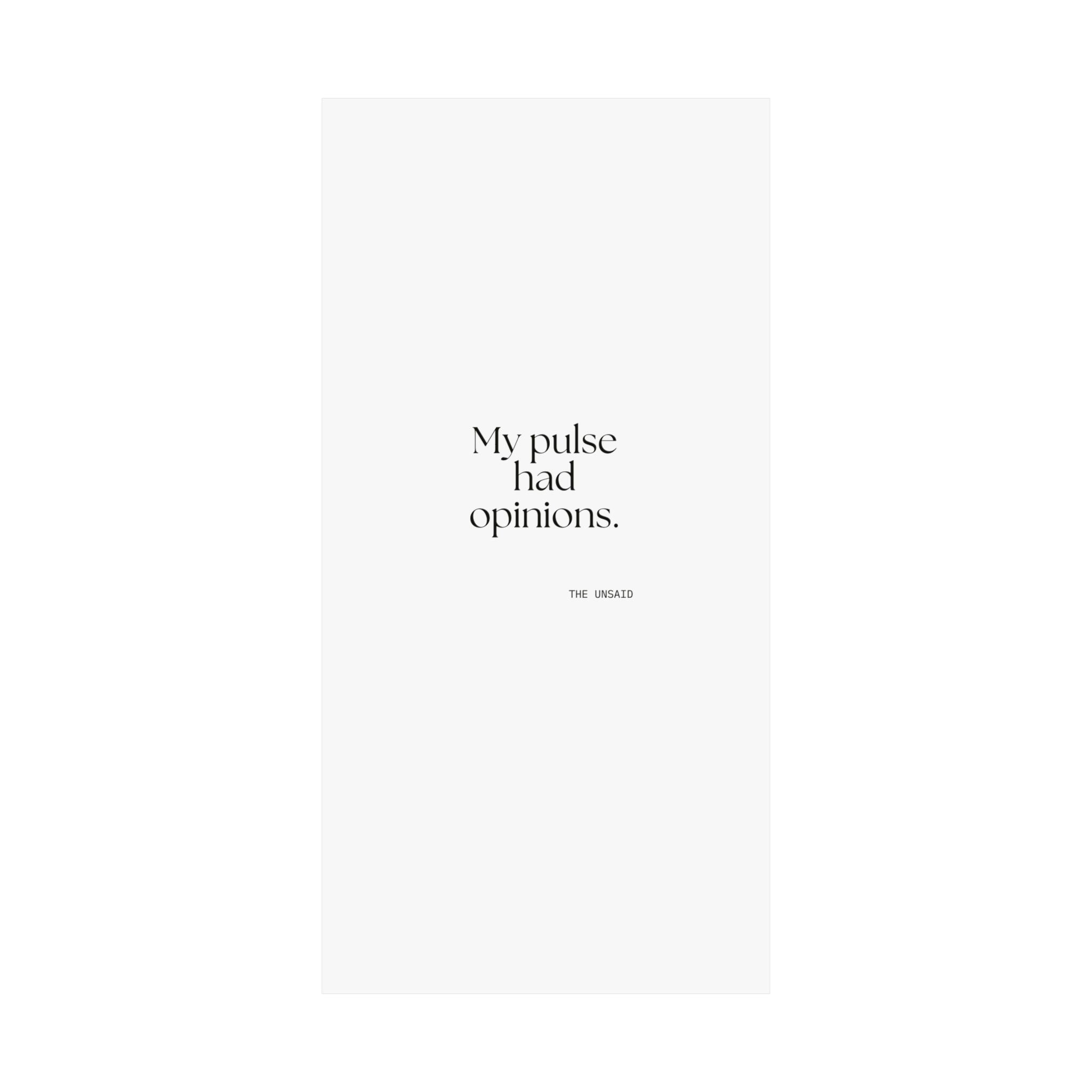 My pulse had opinions - Poster - For Overthinkers