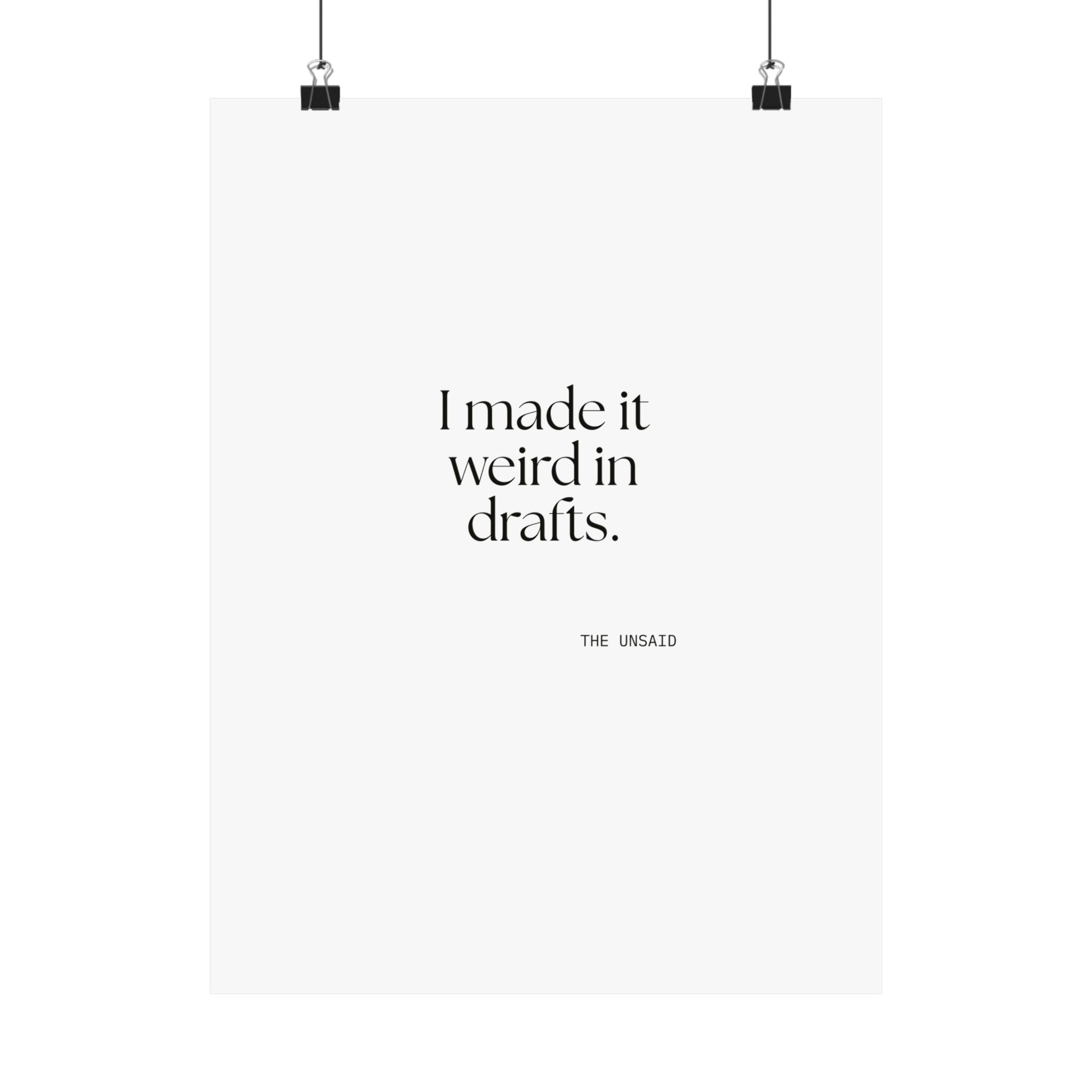 I made it weird in drafts - Poster - For Overthinkers
