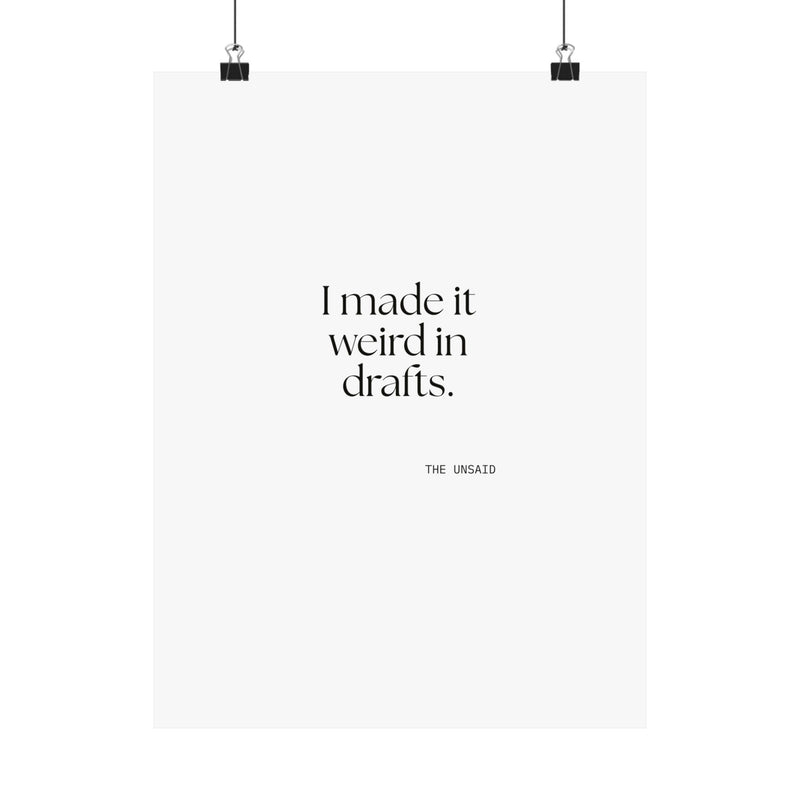 Poster — I made it weird in drafts.